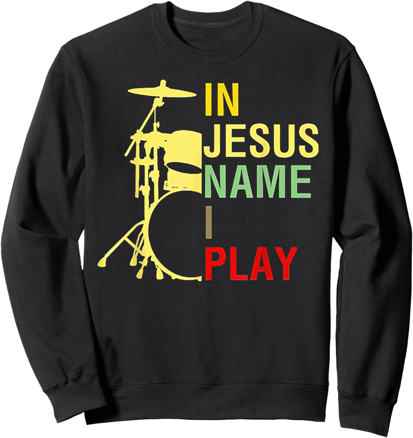 In Jesus Name I Play Vintage Drum Sweatshirt - Sweatshirt | Black