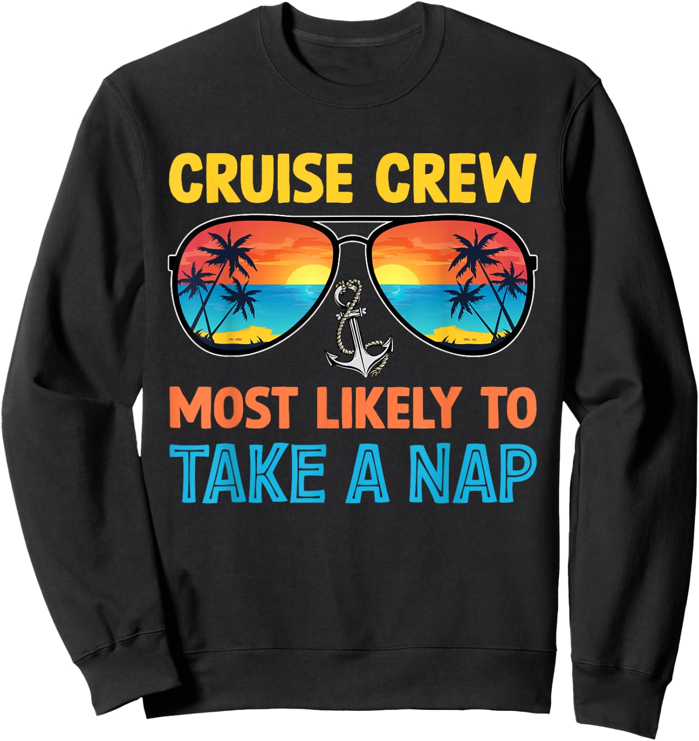 Cruise Crew Most Likely To Take A Nap Family Cruise Sweatshirt - Sweatshirt | Black