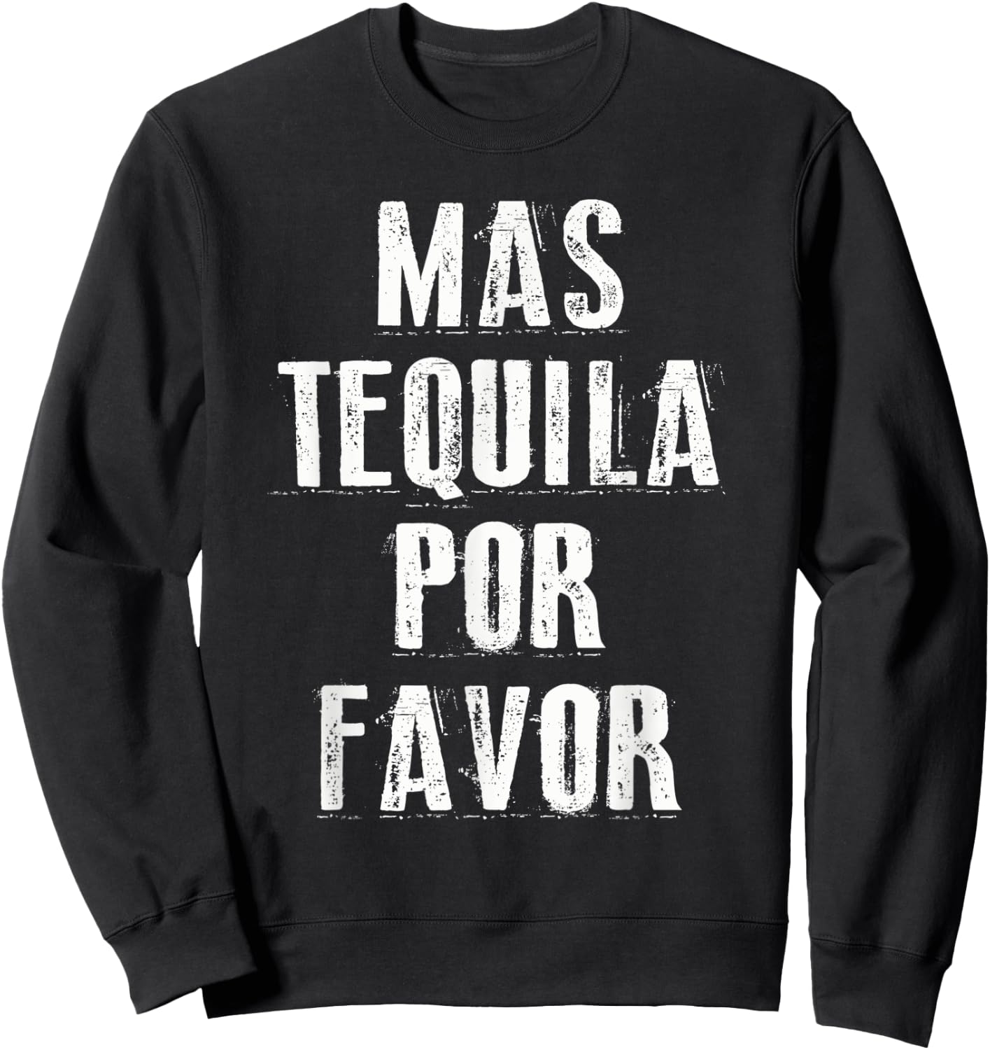 Mas Tequila Por Favor Shirt Cinco De Mayo Mexican Party Sweatshirt - Sweatshirt | Black