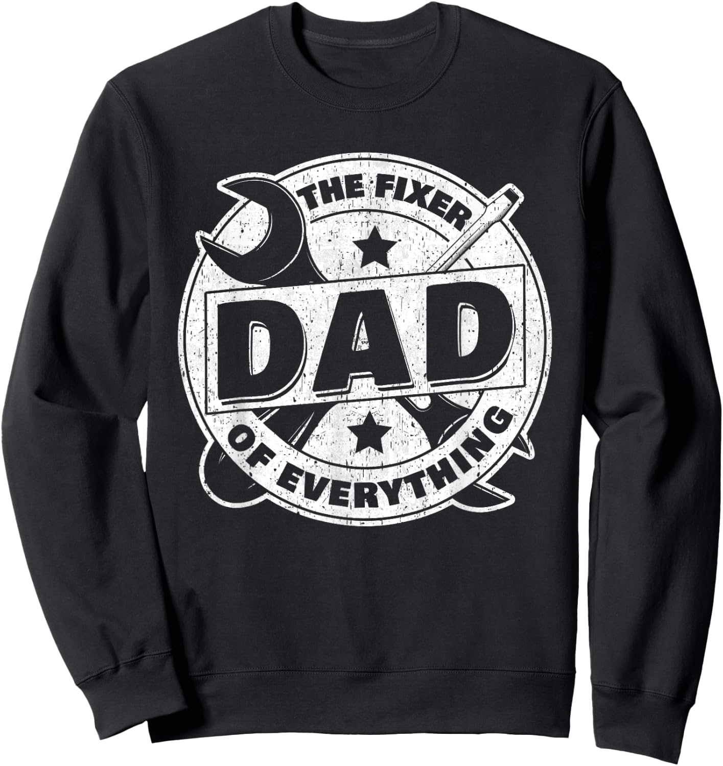 Dad The Fixer Of Everything Funny Father's Day Tools Sweatshirt - Sweatshirt | Black