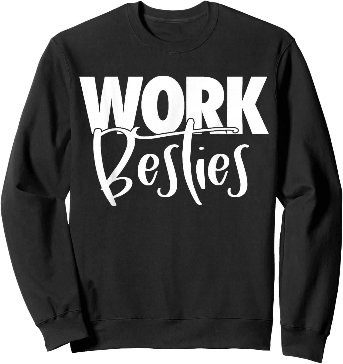 Work Buddies - Work Besties Sweatshirt - Sweatshirt | Black
