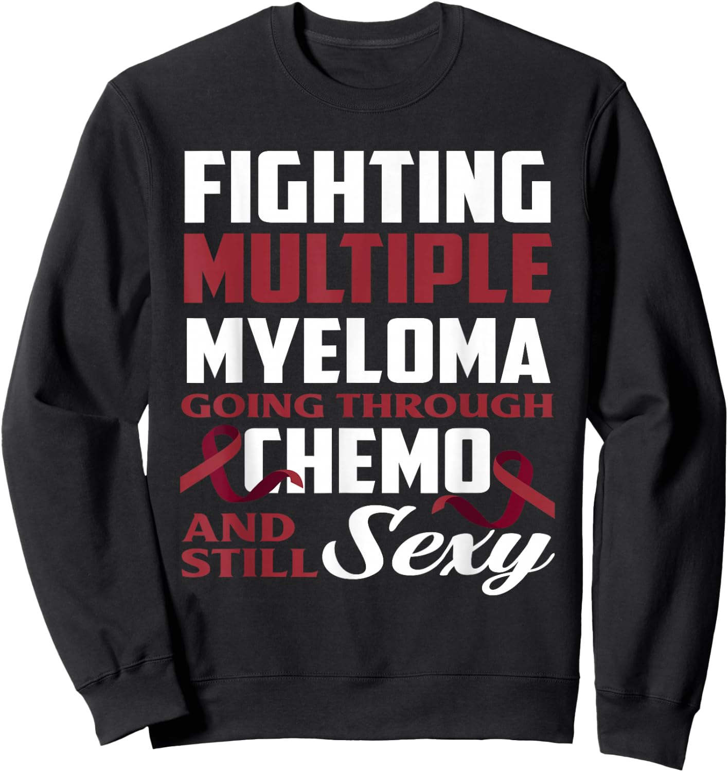 Fighting Multiple Myeloma Chemo Multiple Myeloma Awareness Sweatshirt - Sweatshirt | Black