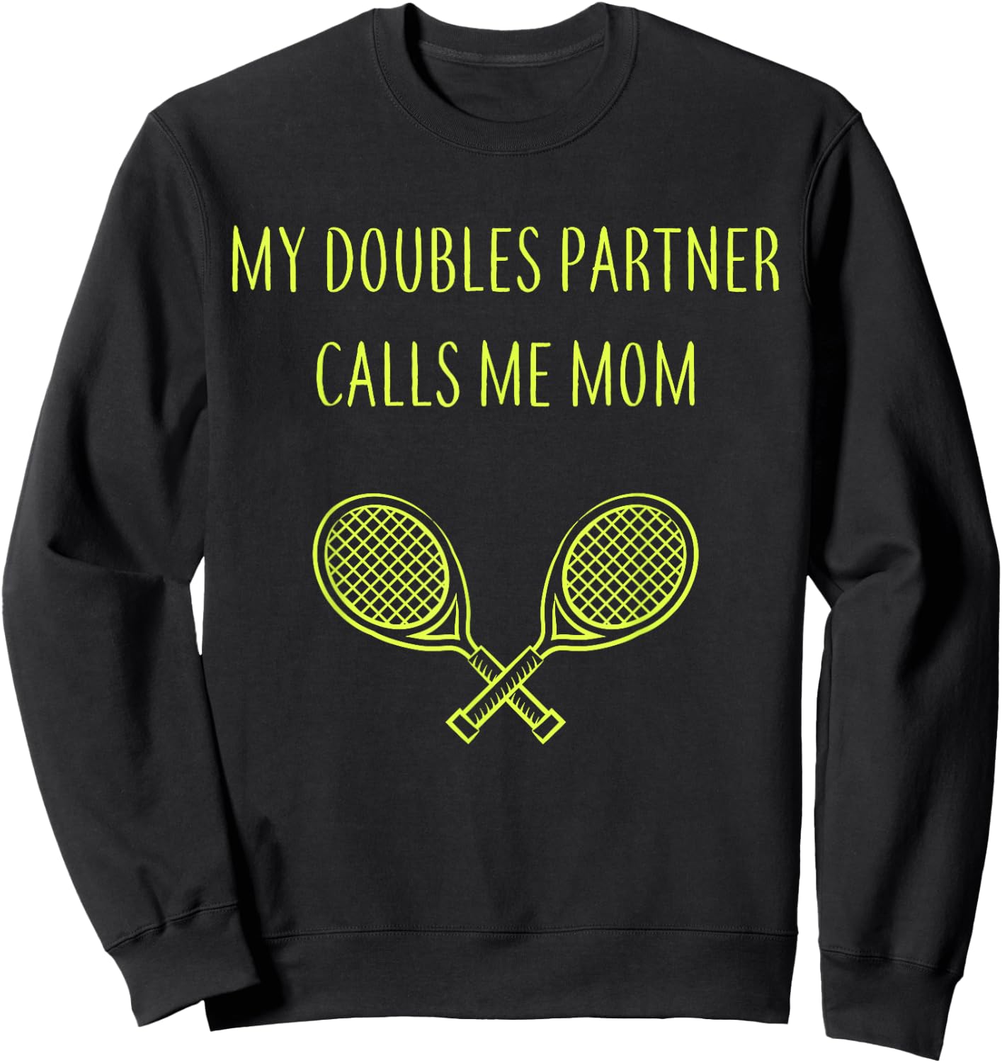 My Doubles Partner Calls Me Mom Daughter Mothers Day Tennis Sweatshirt - Sweatshirt | Black
