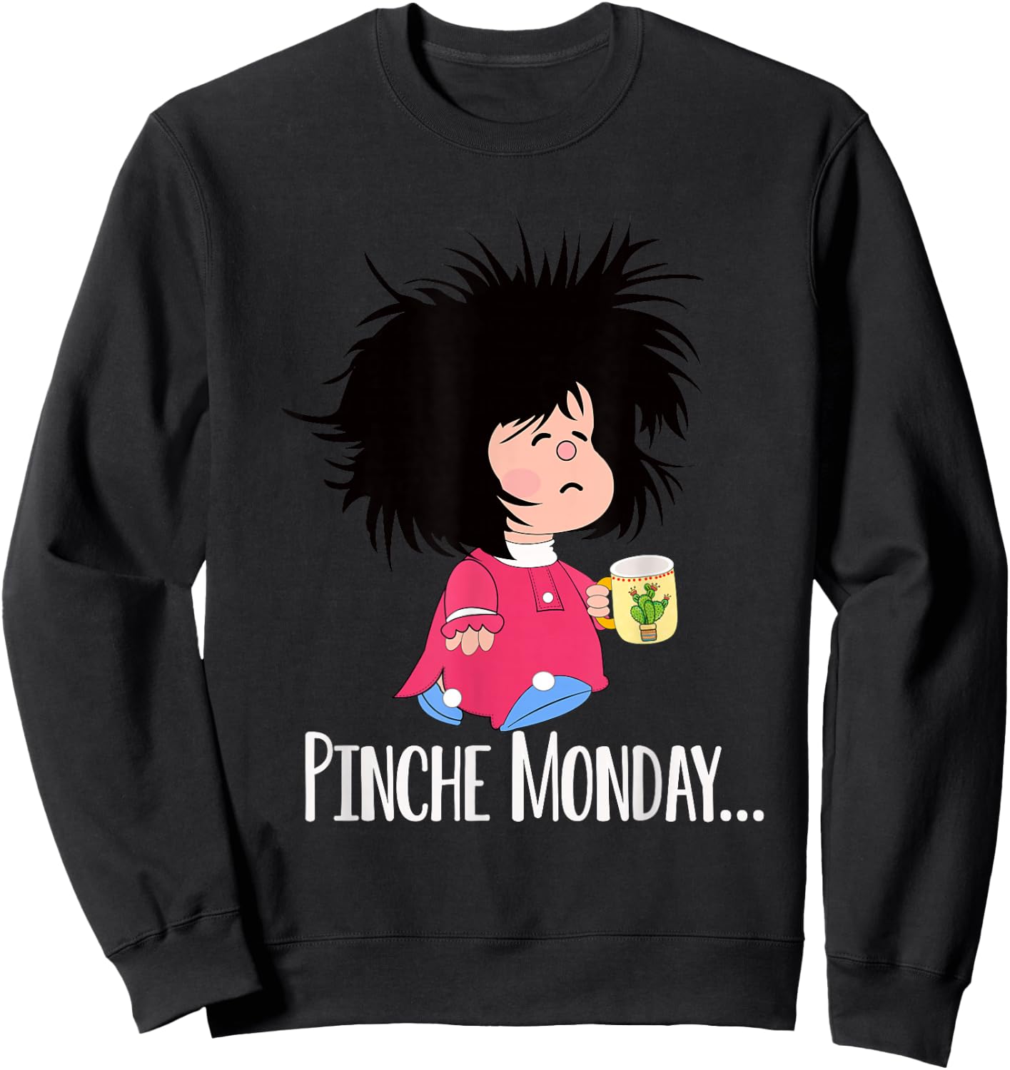 Pinche Monday Funny Sleepy Mafalda Spanish Sweatshirt - Sweatshirt | Black
