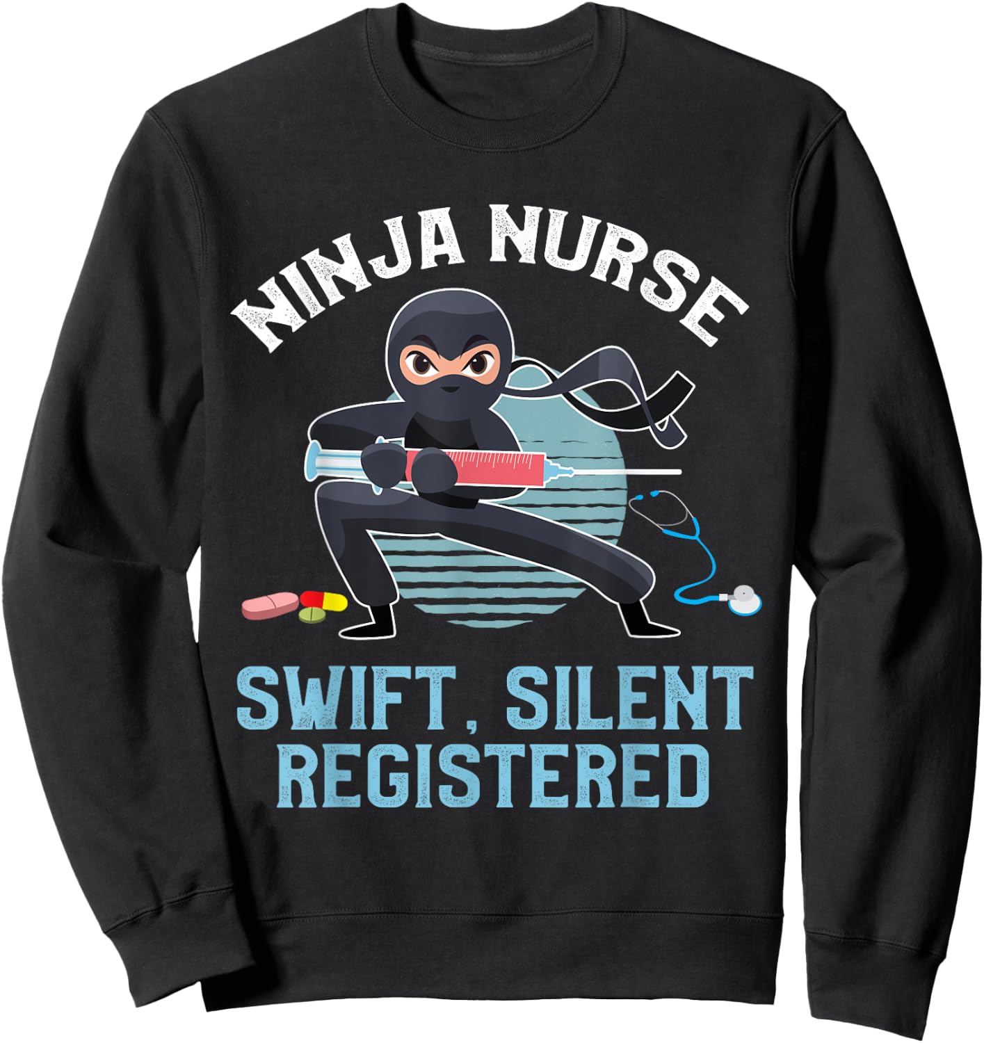 Funny Ninja Nurse Swift Silent Registered Nursing Frontliner Sweatshirt - Sweatshirt | Black