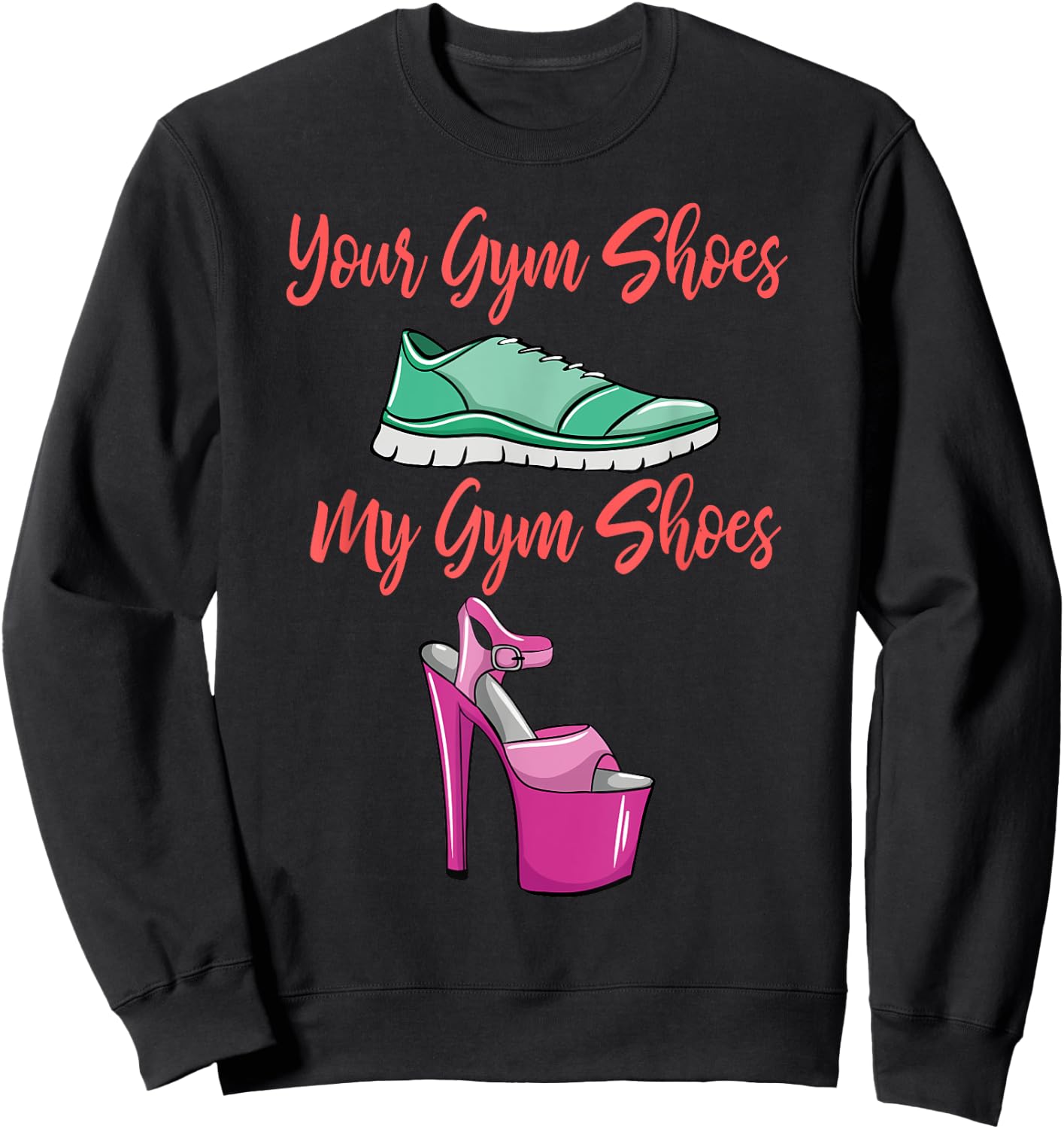Funny Pole Dancing Shoes Gift Pole Dancer Lover Fitness Sweatshirt - Sweatshirt | Black