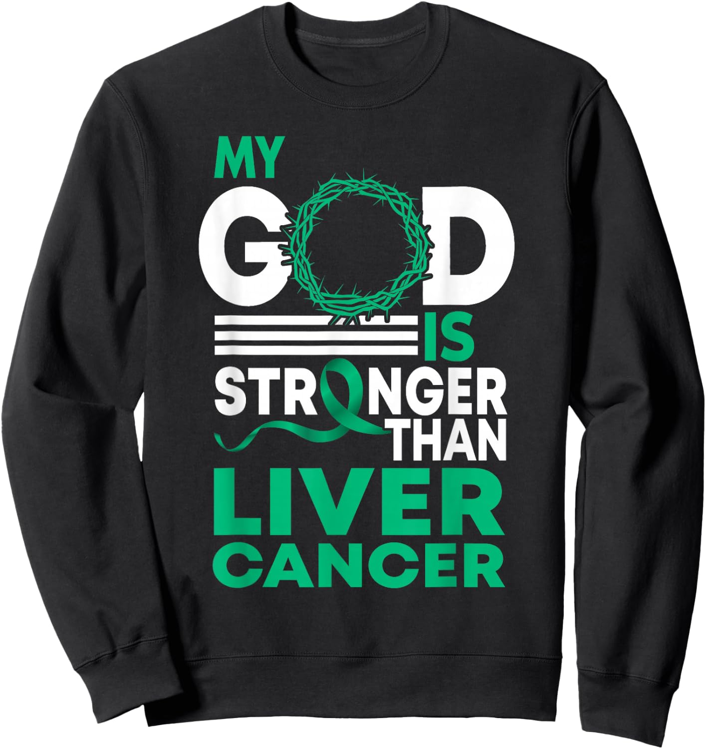 Faith My God Is Stronger Than Liver Cancer Awareness Sweatshirt - Sweatshirt | Black