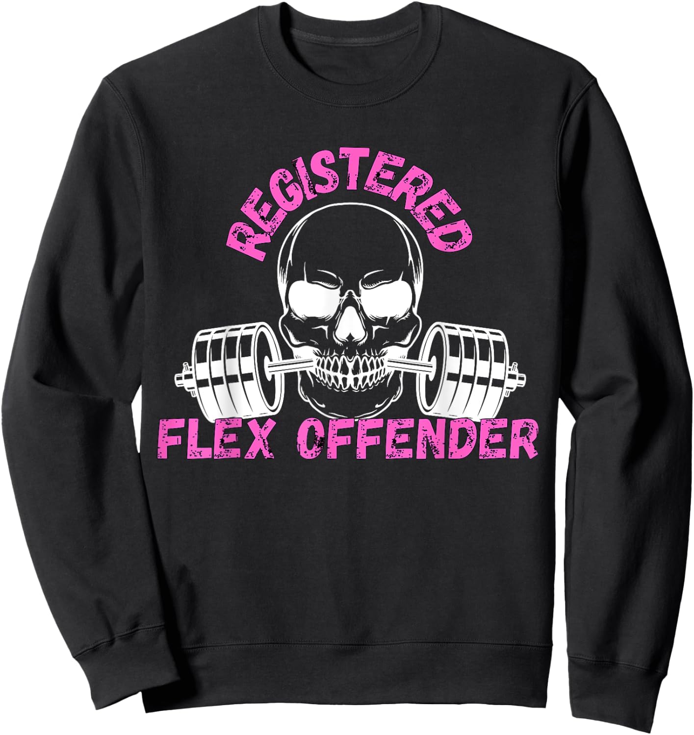 Registered Flex Offender Bodybuilder Gym Apparel Sweatshirt - Sweatshirt | Black