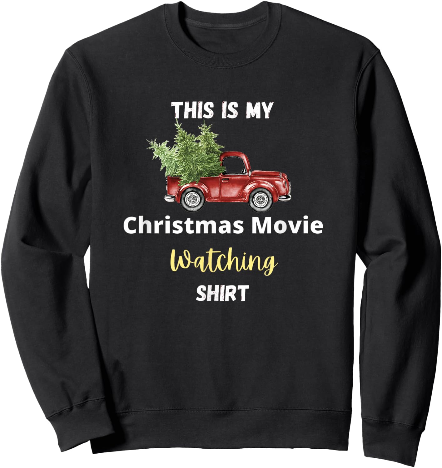 This is My Christmas Movie Watching Sweatshirt - Sweatshirt | Black