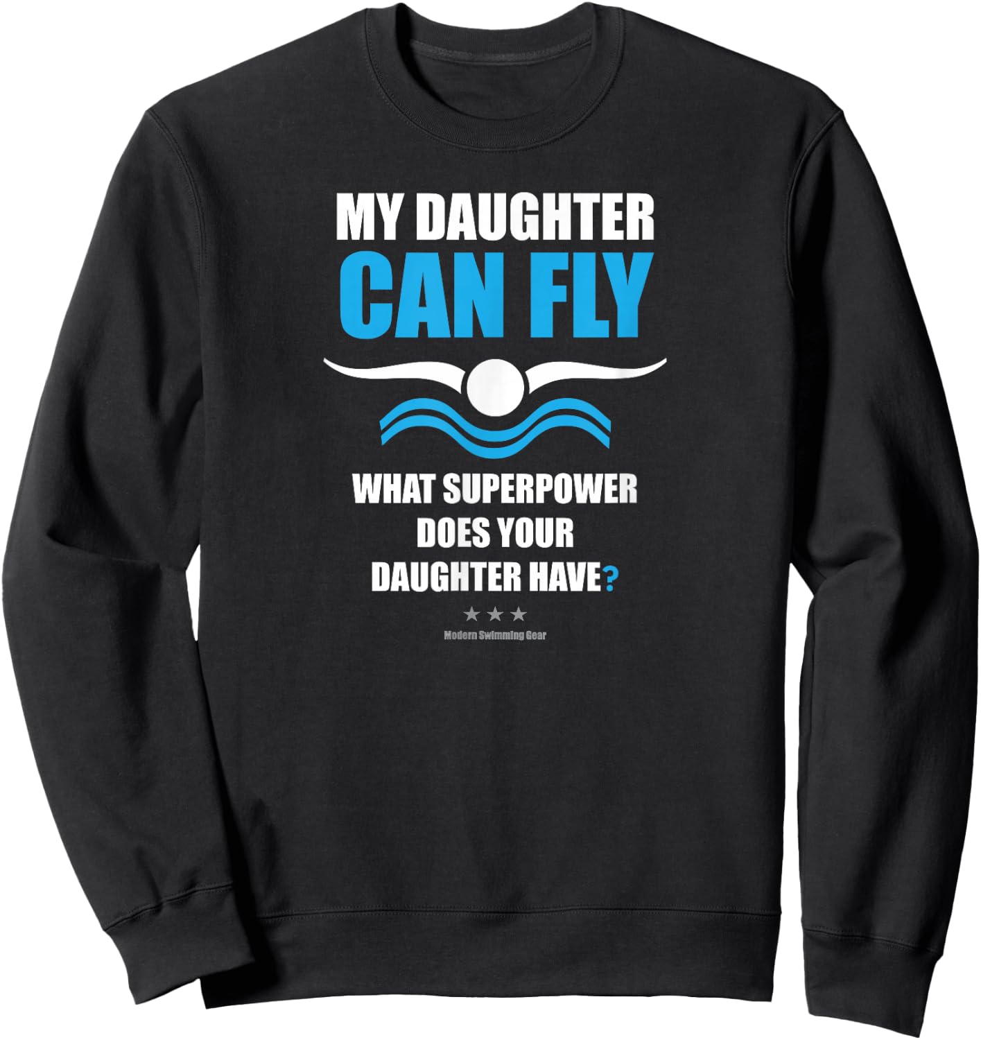 My Daughter Can Fly Superpower | Mom Dad Swim Team Parent Sweatshirt - Sweatshirt | Black