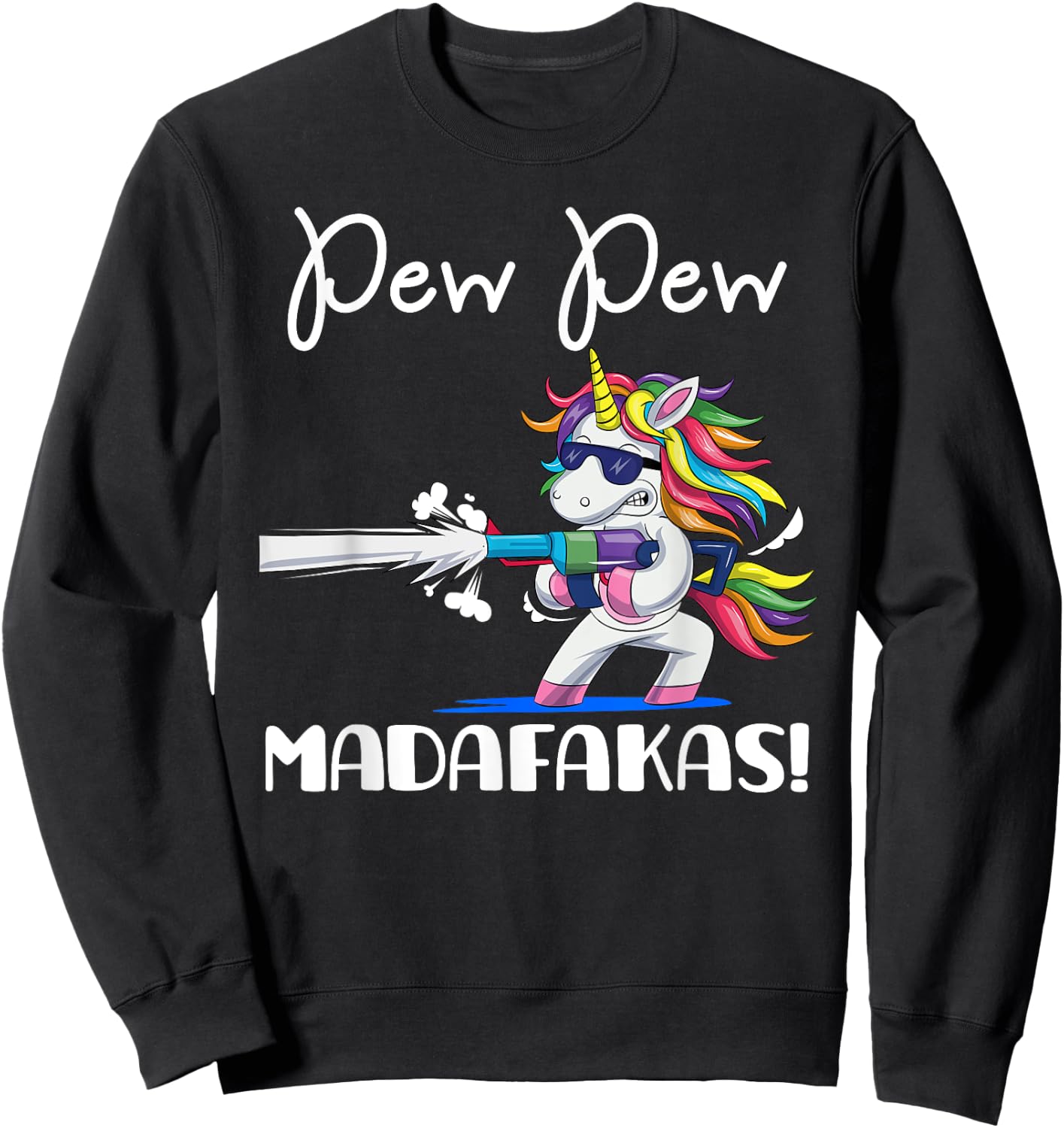 Unicorn PewPewPew Madafakas Crazy Pew Unicorn Funny Gift Sweatshirt - Sweatshirt | Black