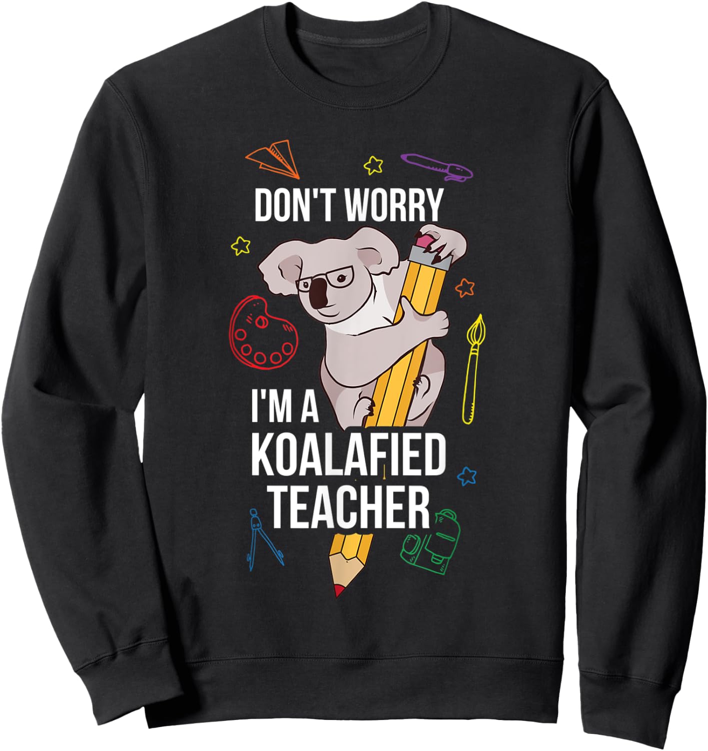 Koalafied Teacher Sweatshirt - Sweatshirt | Black