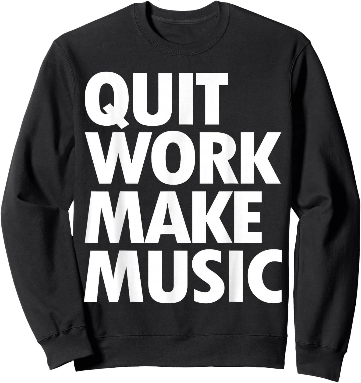 Quit Work Make Music Short Sleeve Sweatshirt - Sweatshirt | Black