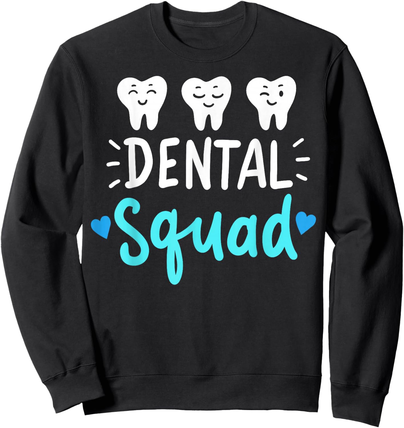 Dental Squad Dentist Hygienist Dentistry Student Gift Sweatshirt - Sweatshirt | Black