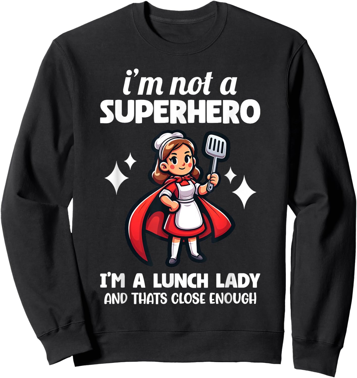 Funny Lunch Lady School Aide Appreciation Graphic Sweatshirt - Sweatshirt | Black