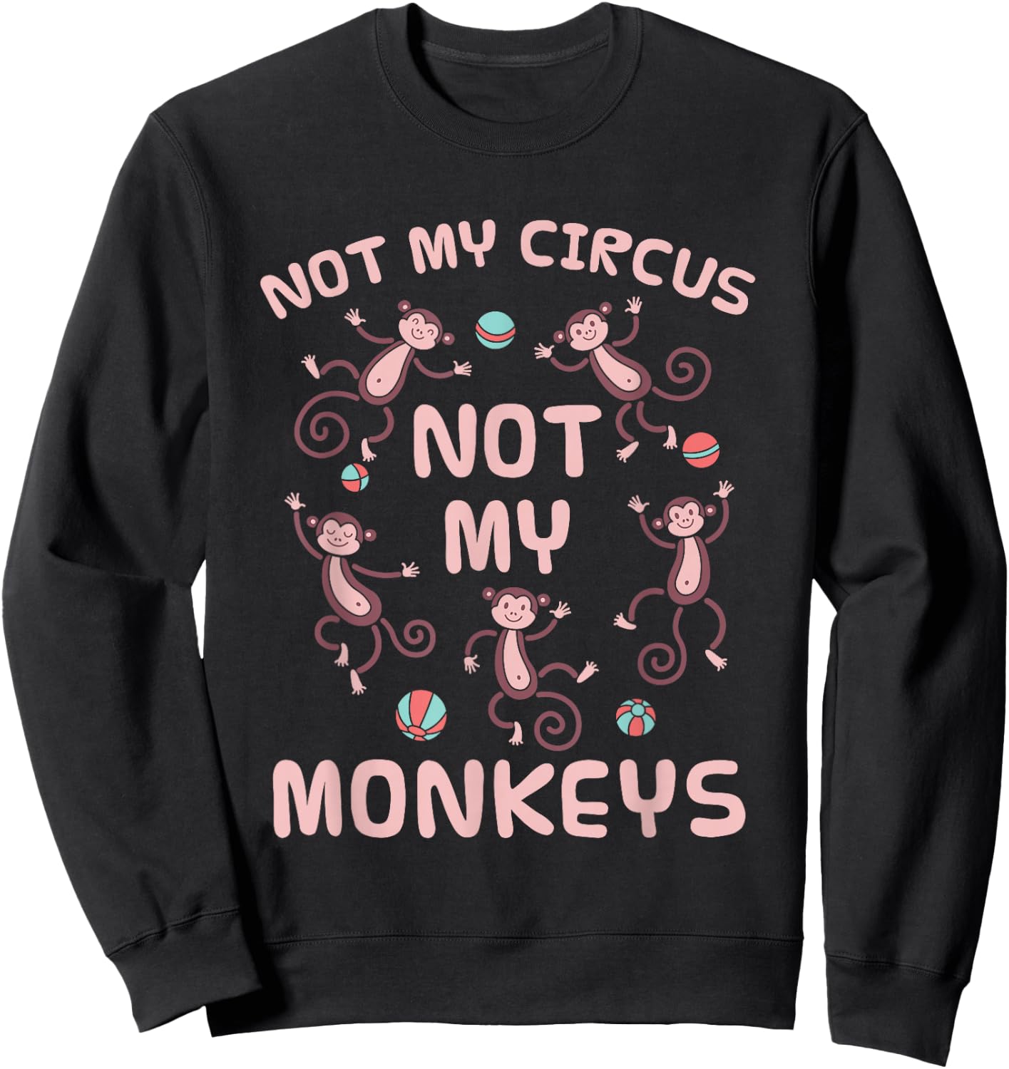 Nicht Mein Zirkus Nicht Meine Monkeys Sweatshirt - Sweatshirt | Black