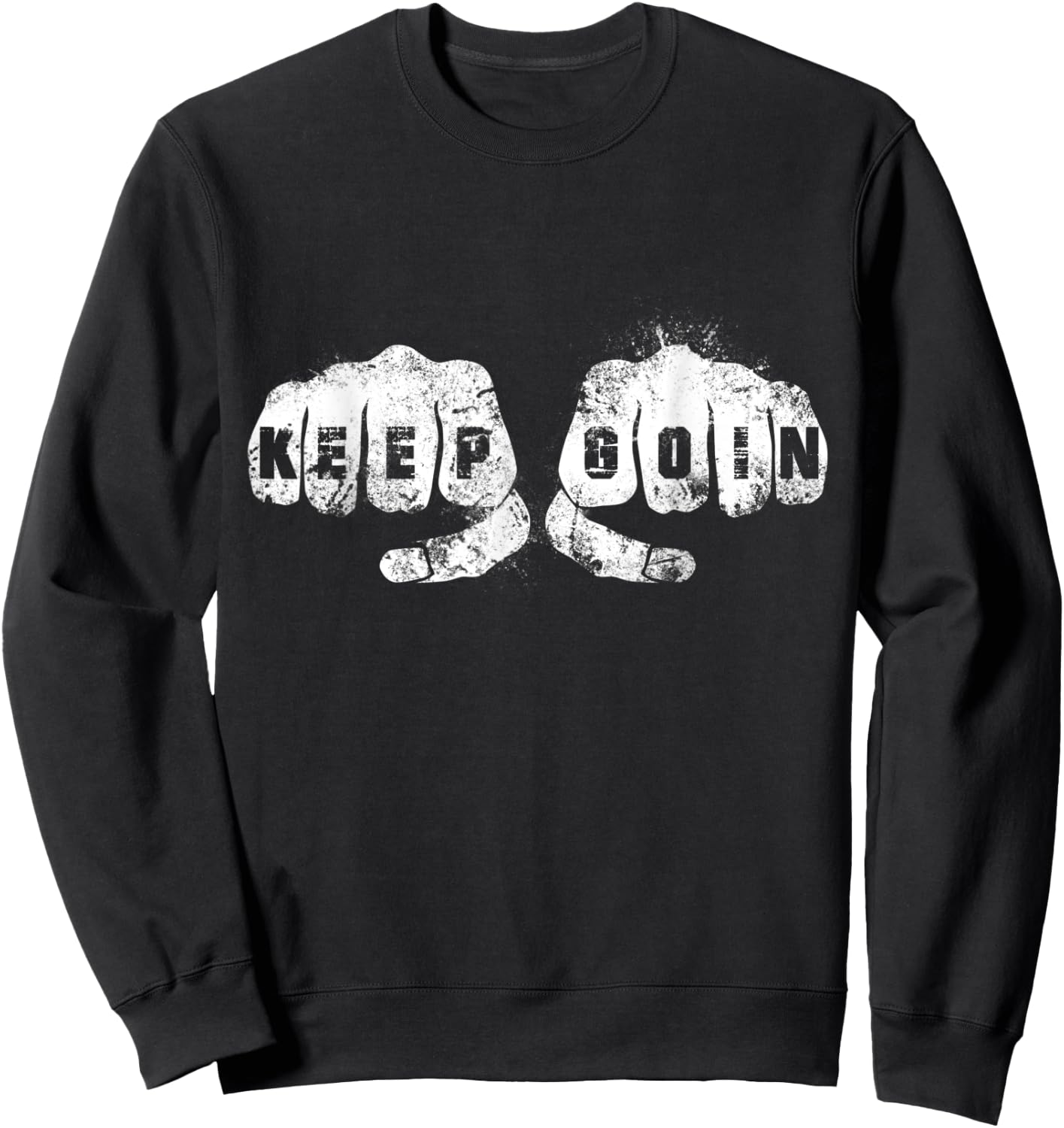 KEEP GOIN and Keep on Going UP Knuckle Hand Academy Vintage Sweatshirt - Sweatshirt | Black