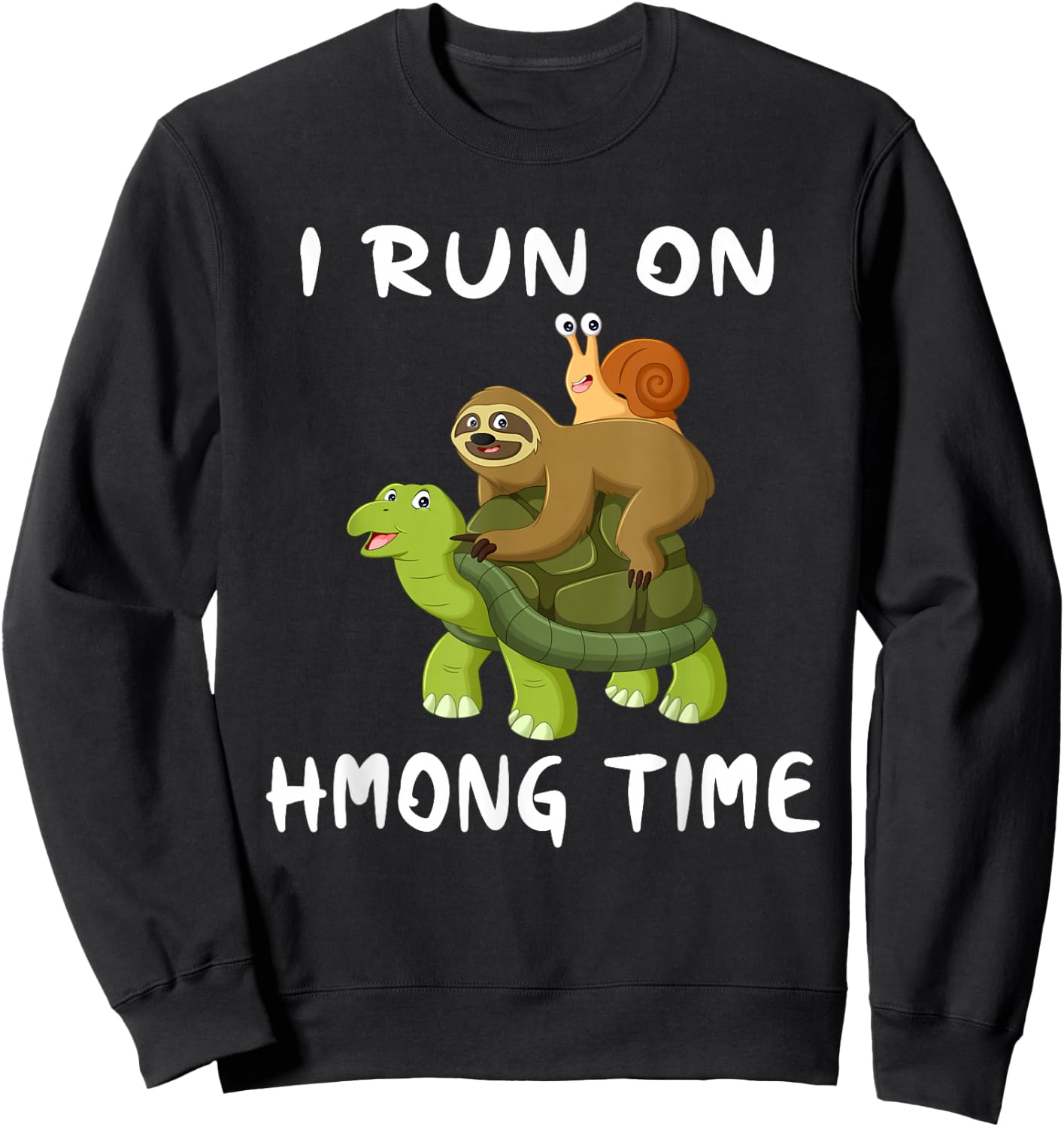 I Run On Hmong Time Funny Hmoob Culture Themed Sweatshirt - Sweatshirt | Black