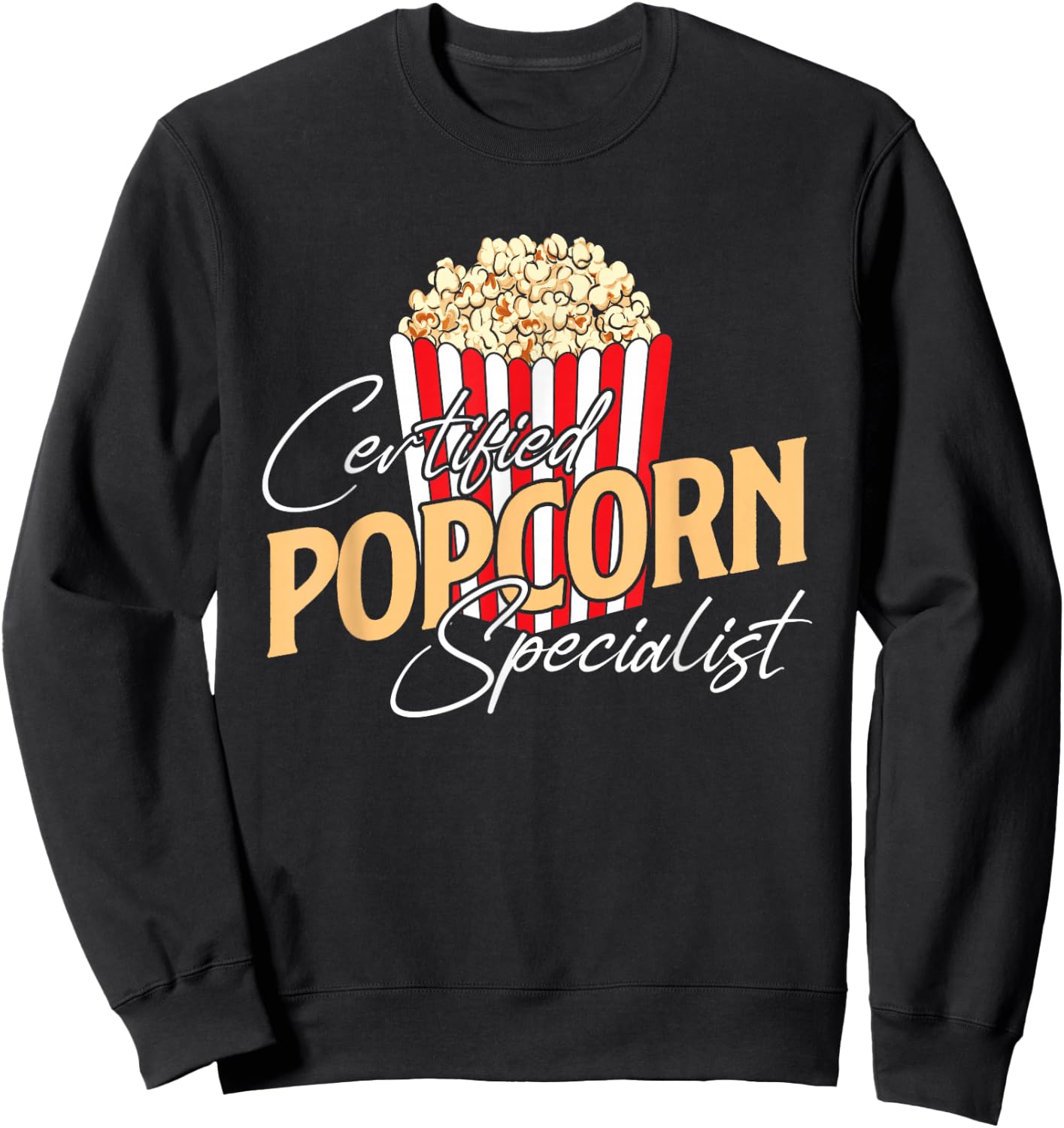 Certified Popcorn Specialist - Popped Corn Kernel Snack Fan Sweatshirt - Sweatshirt | Black
