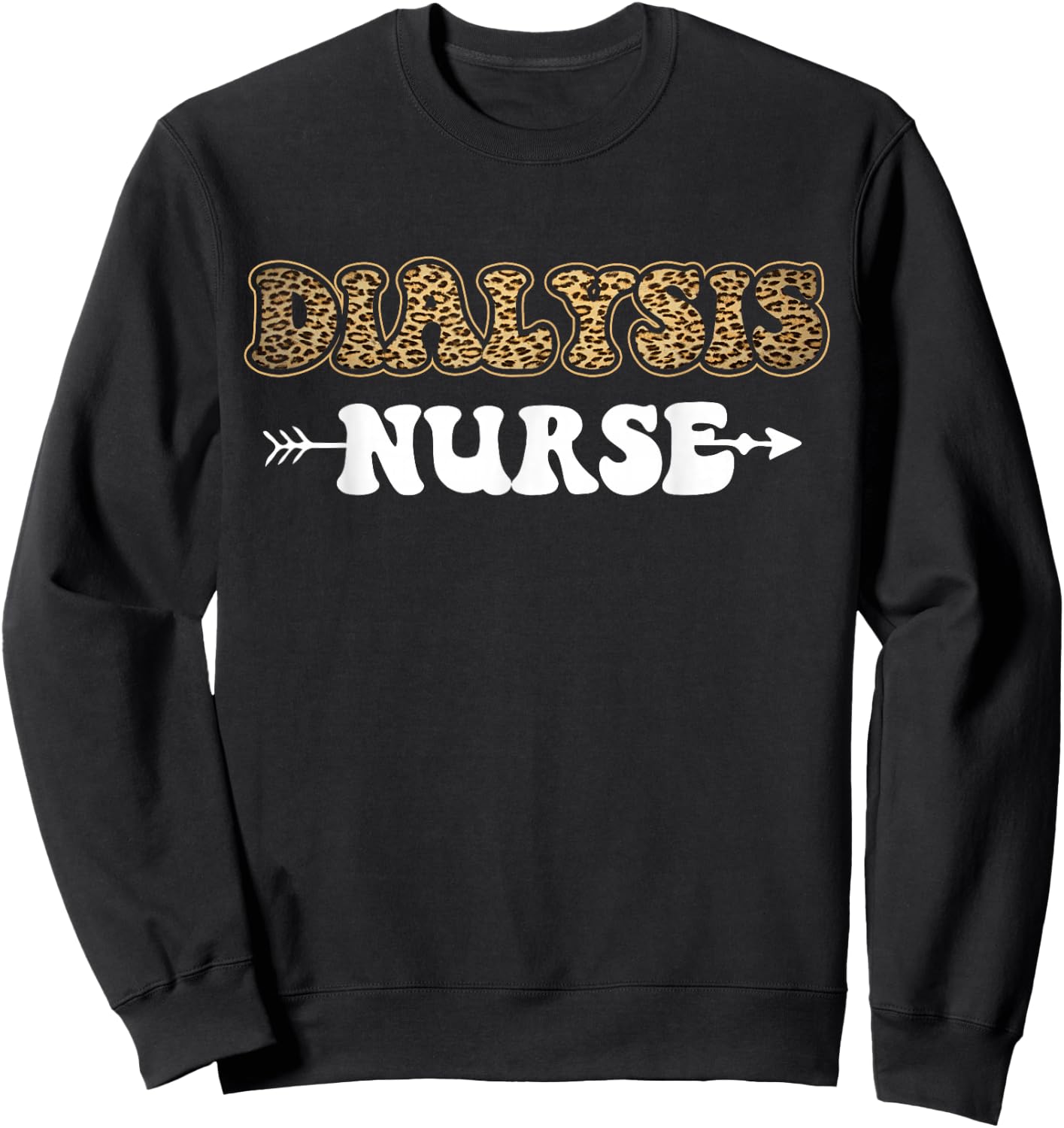 Dialysis Nurse Leopard Cheetah Dialysis Nurse Sweatshirt - Sweatshirt | Black