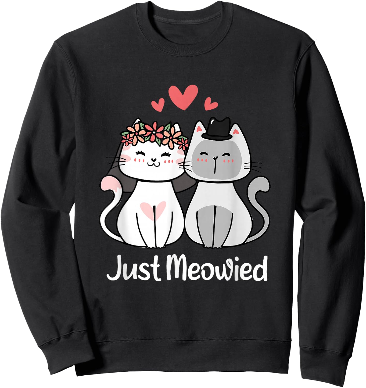 Just Meowied Frisch Married Cats Married Couple Sweatshirt - Sweatshirt | Black
