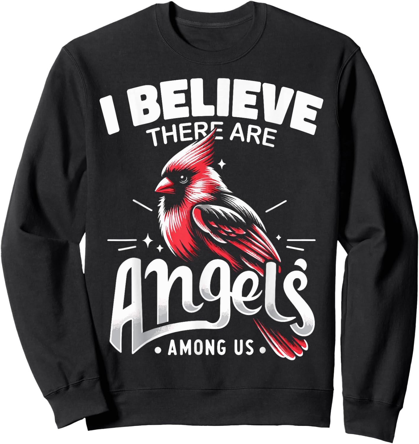 Cardinal Bird I Believe There Are Angels Among Us Red Cardin Sweatshirt - Sweatshirt | Black