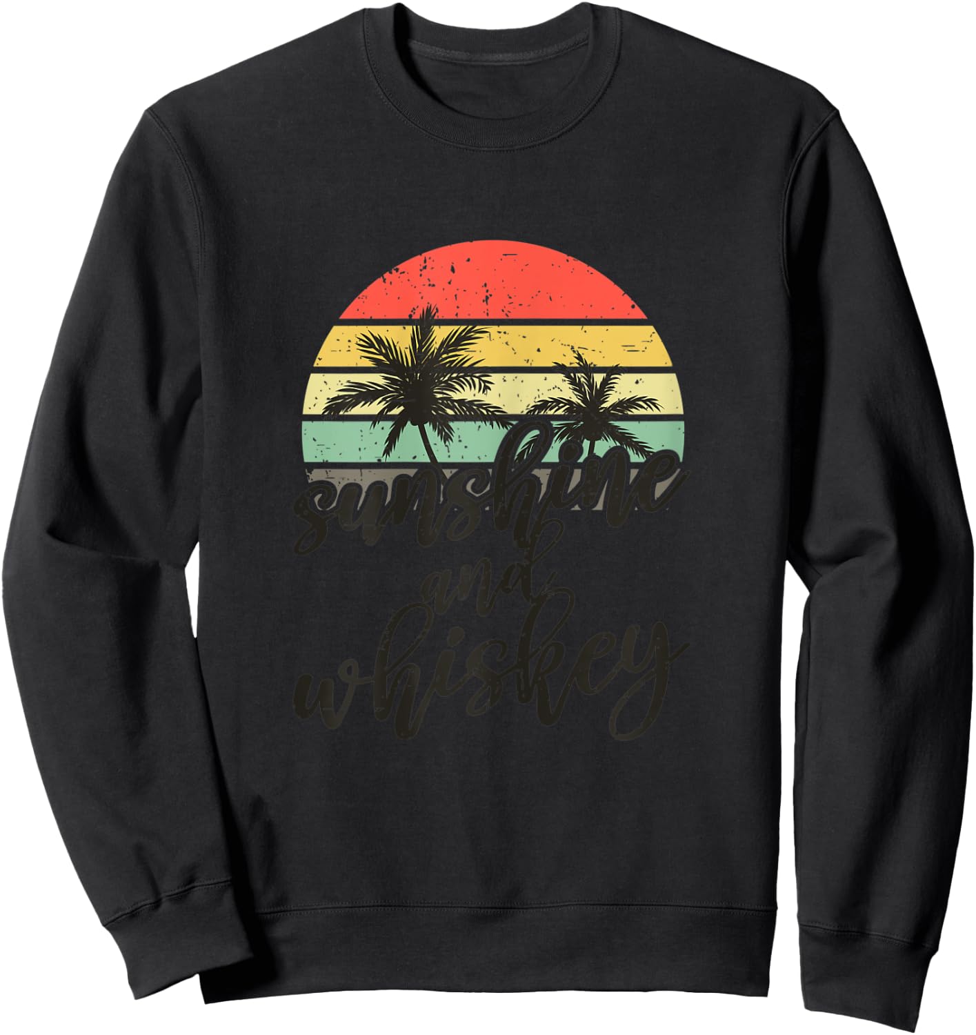 Sunshine And Whiskey Ladies Tropical Day Drinking Sweatshirt - Sweatshirt | Black