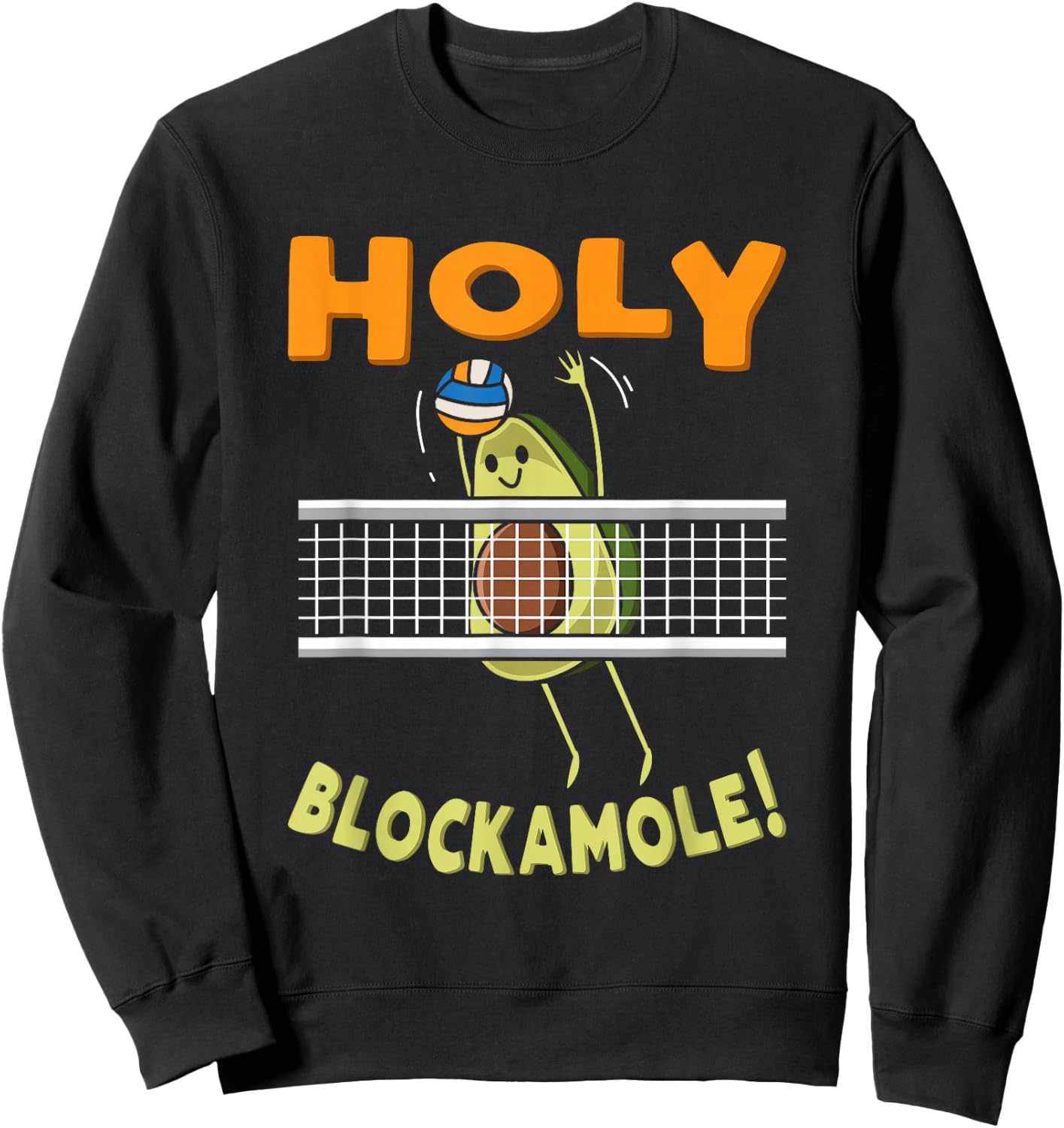 Holy Blockamole Avocado Beach Volleyball Player Vegan Veggie Sweatshirt - Sweatshirt | Black