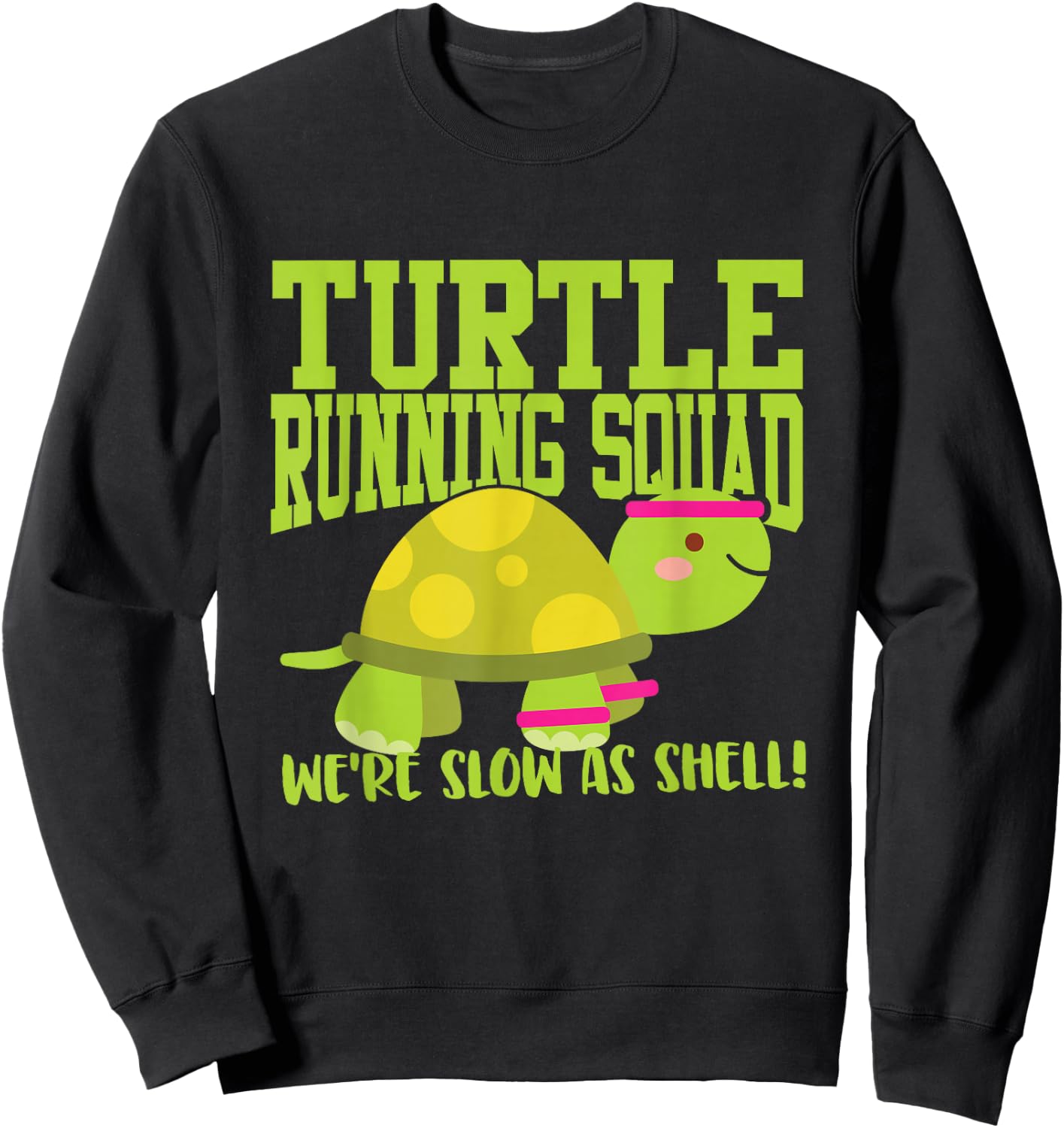 Funny Slow Runner - Turtle Running Squad Sweatshirt - Sweatshirt | Black