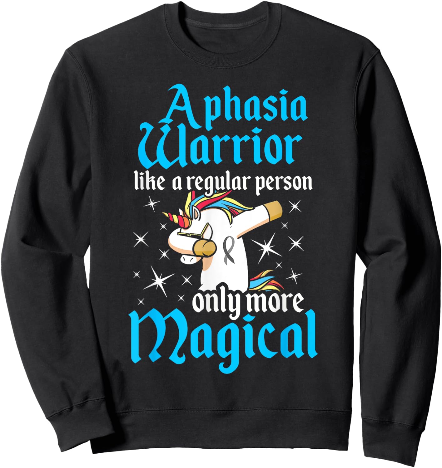 Aphasia Warrior Magical Survivor Awareness Sweatshirt - Sweatshirt | Black