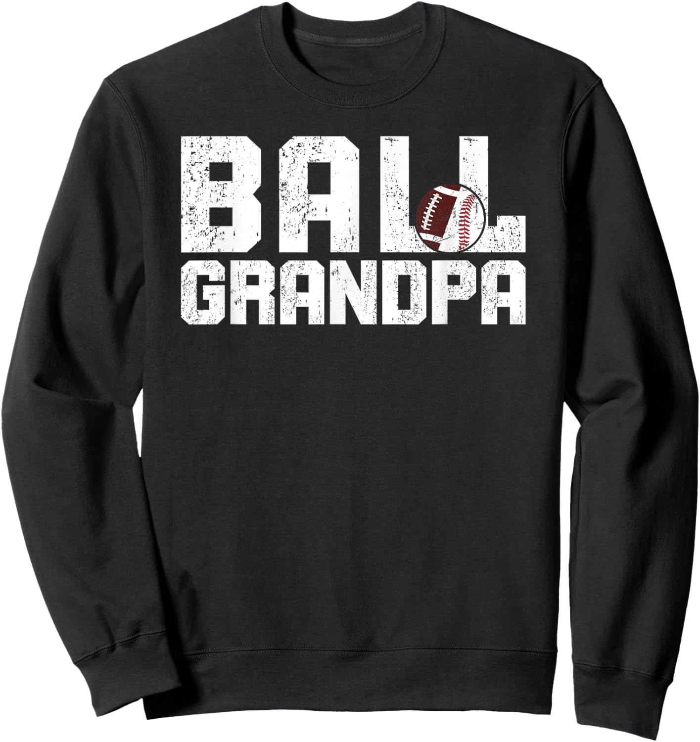 Ball Grandpa Proud Baseball Football Grandpa Sweatshirt - Sweatshirt | Black