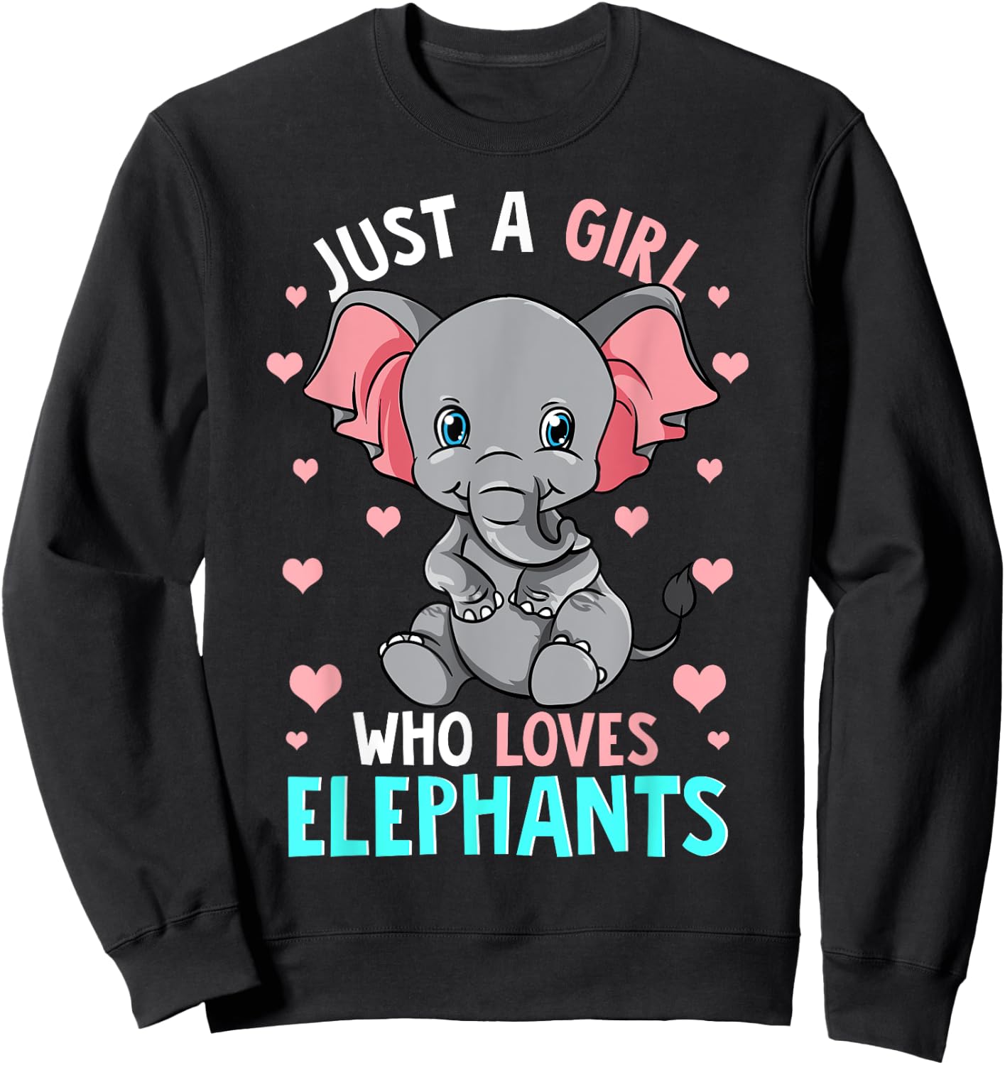 Just A Girl Who Loves Elephants Shirt Elephant Shirt Girls Sweatshirt - Sweatshirt | Black