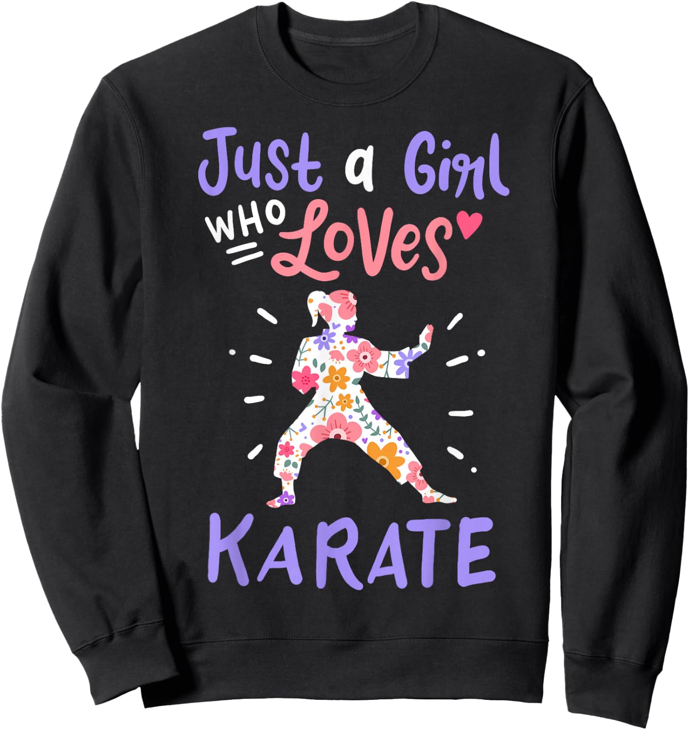 Karate Just A Girl Who Loves Karate Gift Small Sweatshirt - Sweatshirt | Black