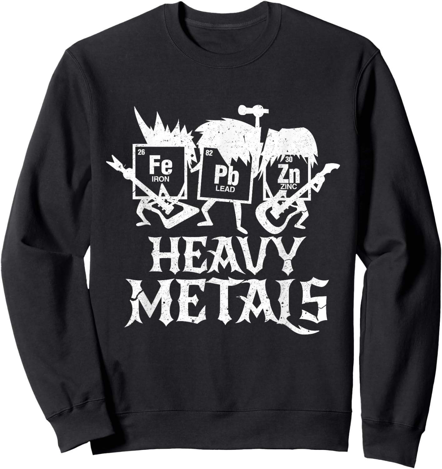 Heavy Metals Funny Periodic Table Chemistry Sweatshirt - Sweatshirt | Black