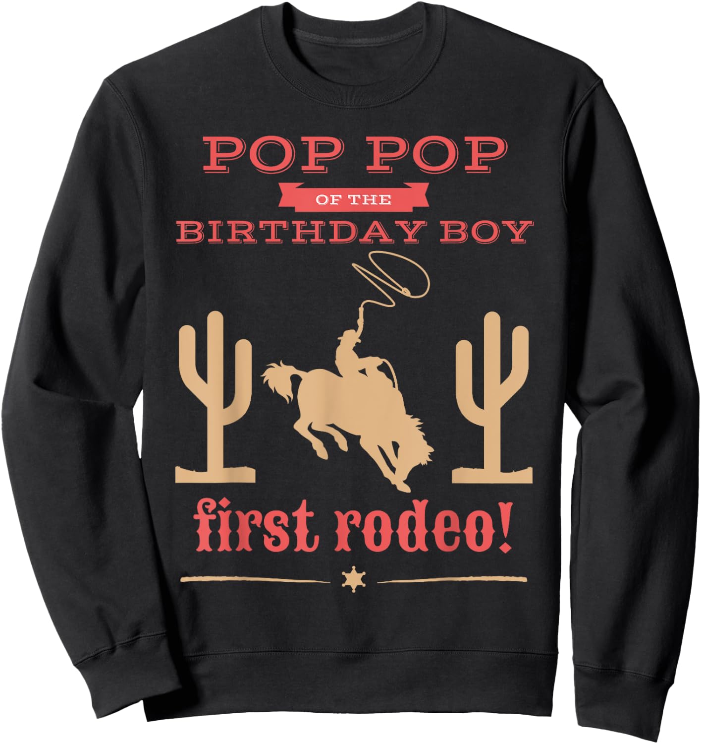 Pop Pop First Rodeo 1st Birthday Cowboy Family Matching Sweatshirt - Sweatshirt | Black