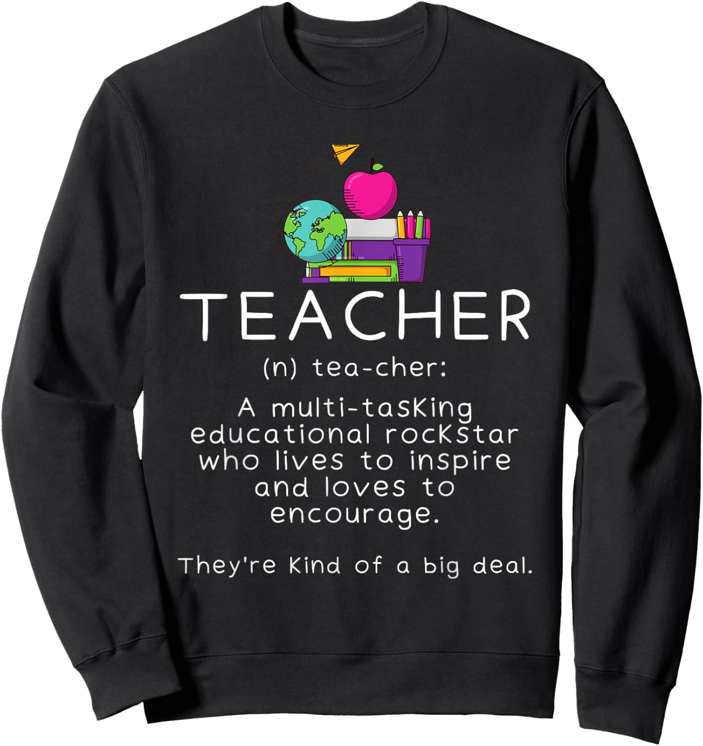 Teacher Definition - Funny Teaching School Teacher Sweatshirt - Sweatshirt | Black