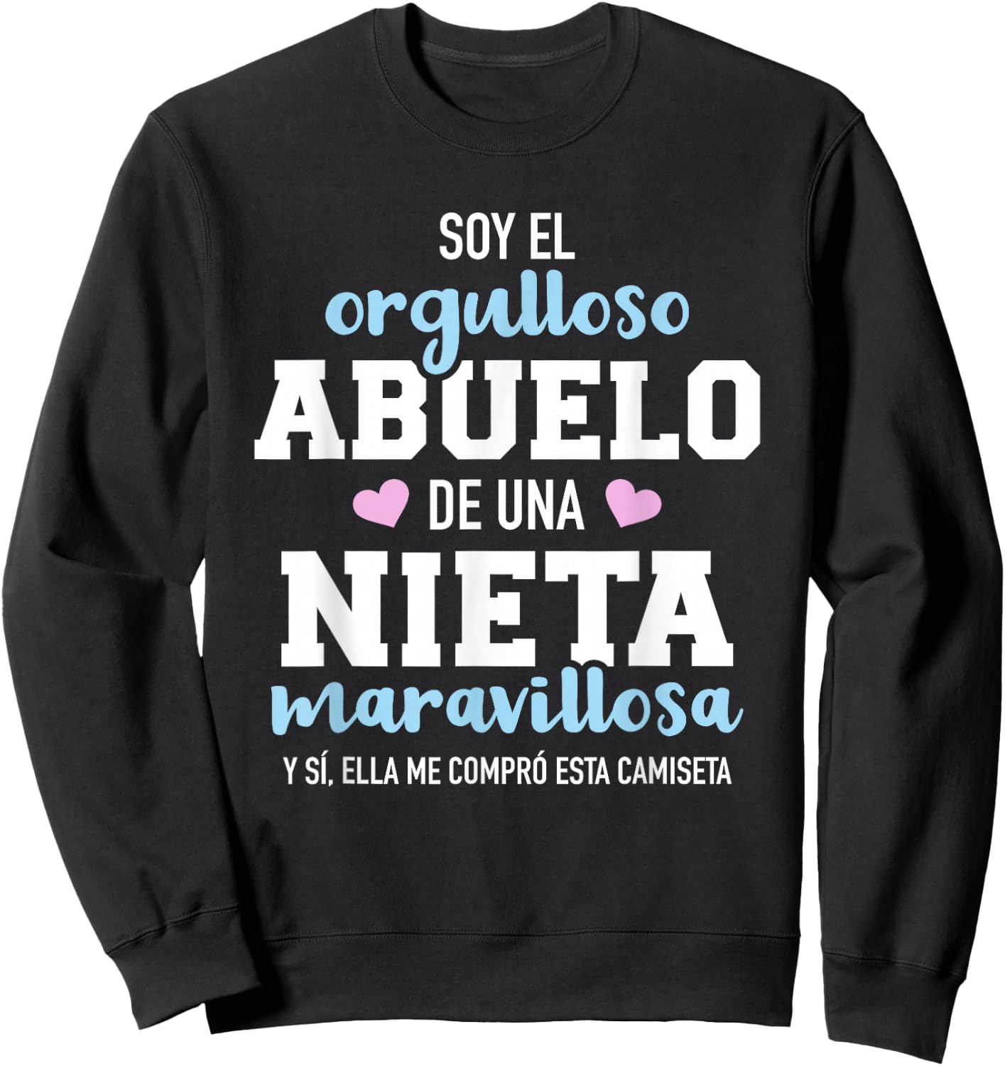 Orgulloso abuelo de una nieta maravillosa Sweatshirt - Sweatshirt | Black
