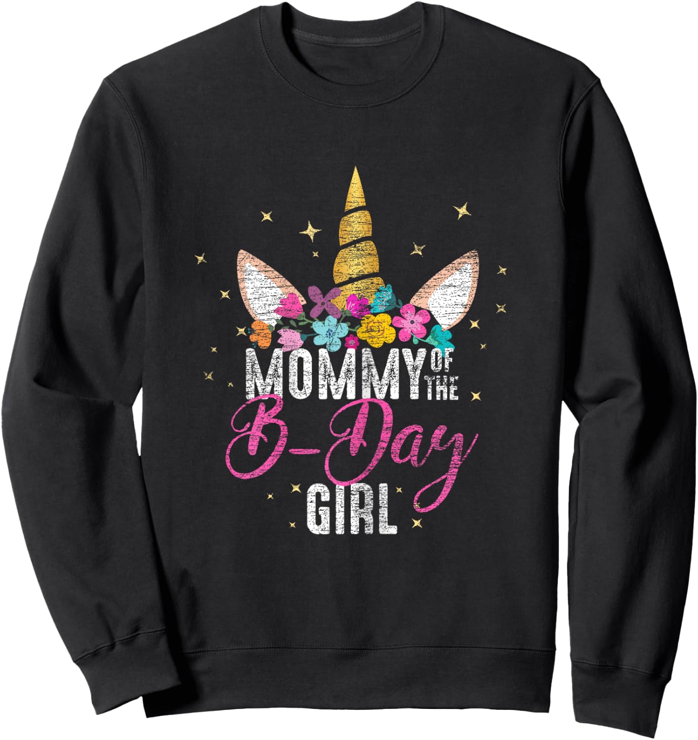 Mommy Of The B Day Girl Mother Gifts Unicorn Birthday Sweatshirt - Sweatshirt | Black