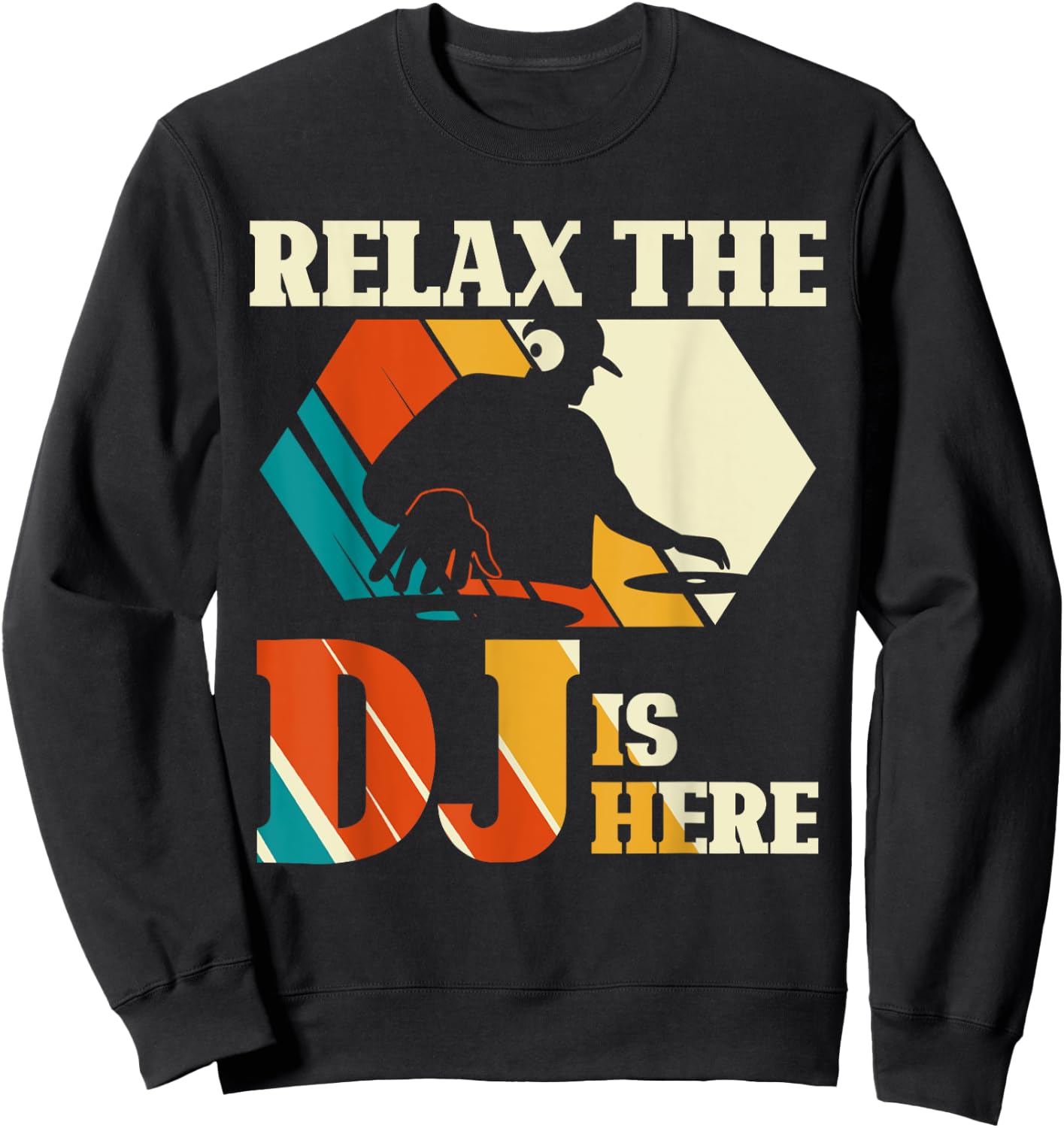 Relax, the DJ is here vintage disc jockey Sweatshirt - Sweatshirt | Black