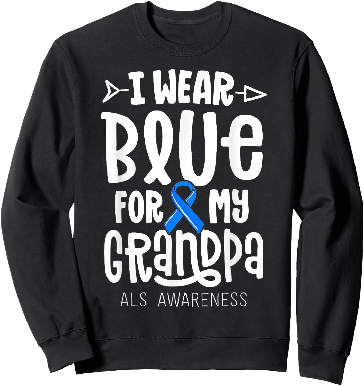 Blue Ribbon for Grandpa Disease ALS Awareness Family Cure Sweatshirt - Sweatshirt | Black