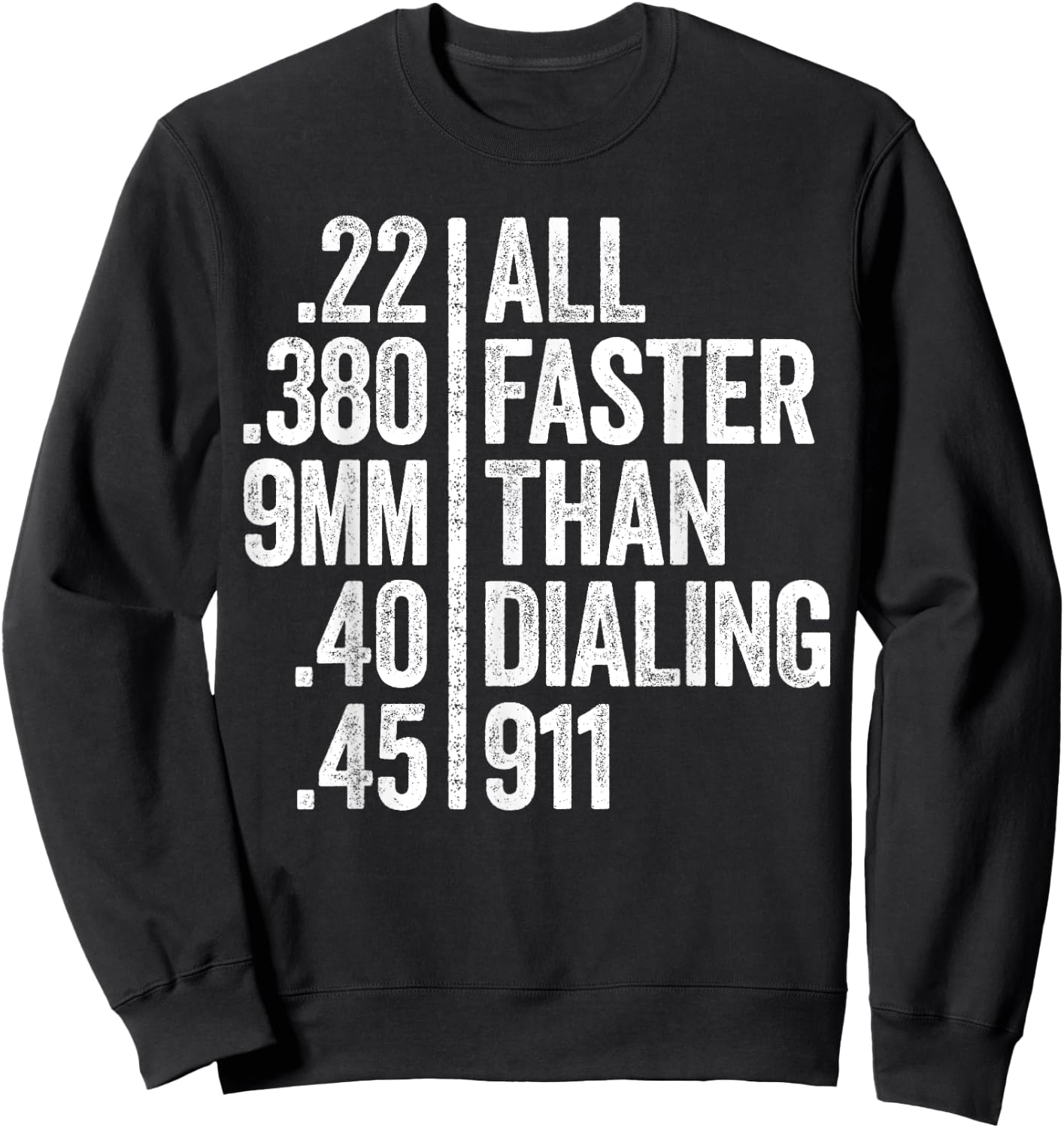 All Faster Than Dialing 911 Weapon Lover Gift Sweatshirt - Sweatshirt | Black