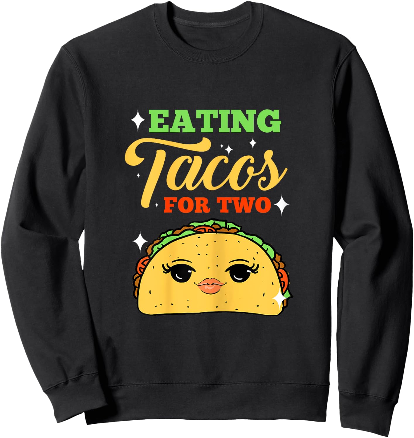 Eating Tacos For Two Pregnancy Announcement Sweatshirt - Sweatshirt | Black