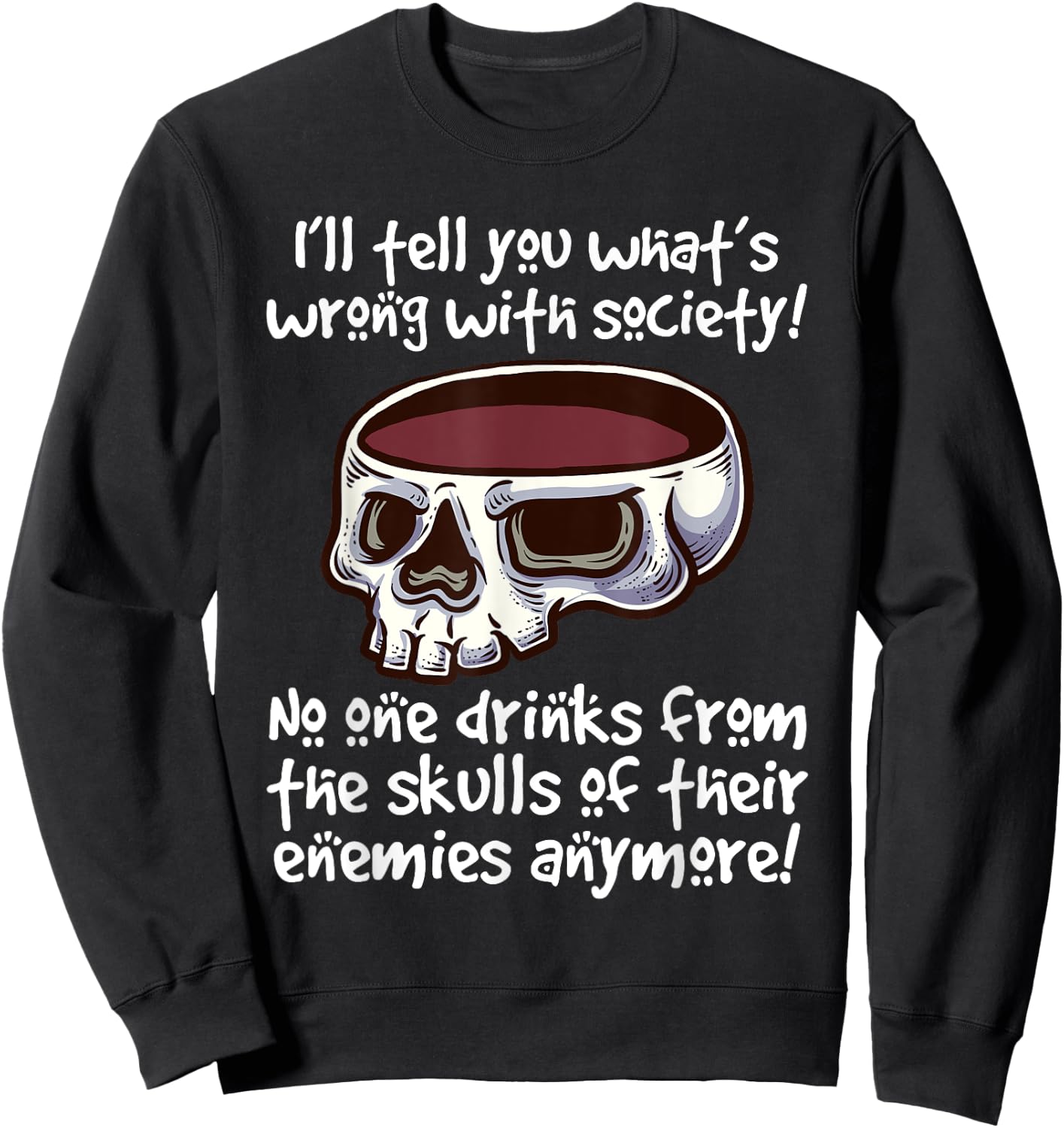 Fake company drink from your enemies' skull Sweatshirt - Sweatshirt | Black