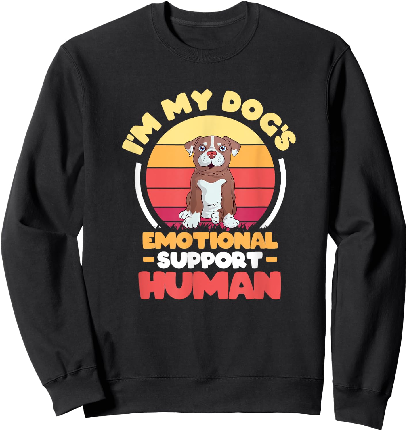 I'm My dog's Emotional Support-Human. Sweatshirt - Sweatshirt | Black