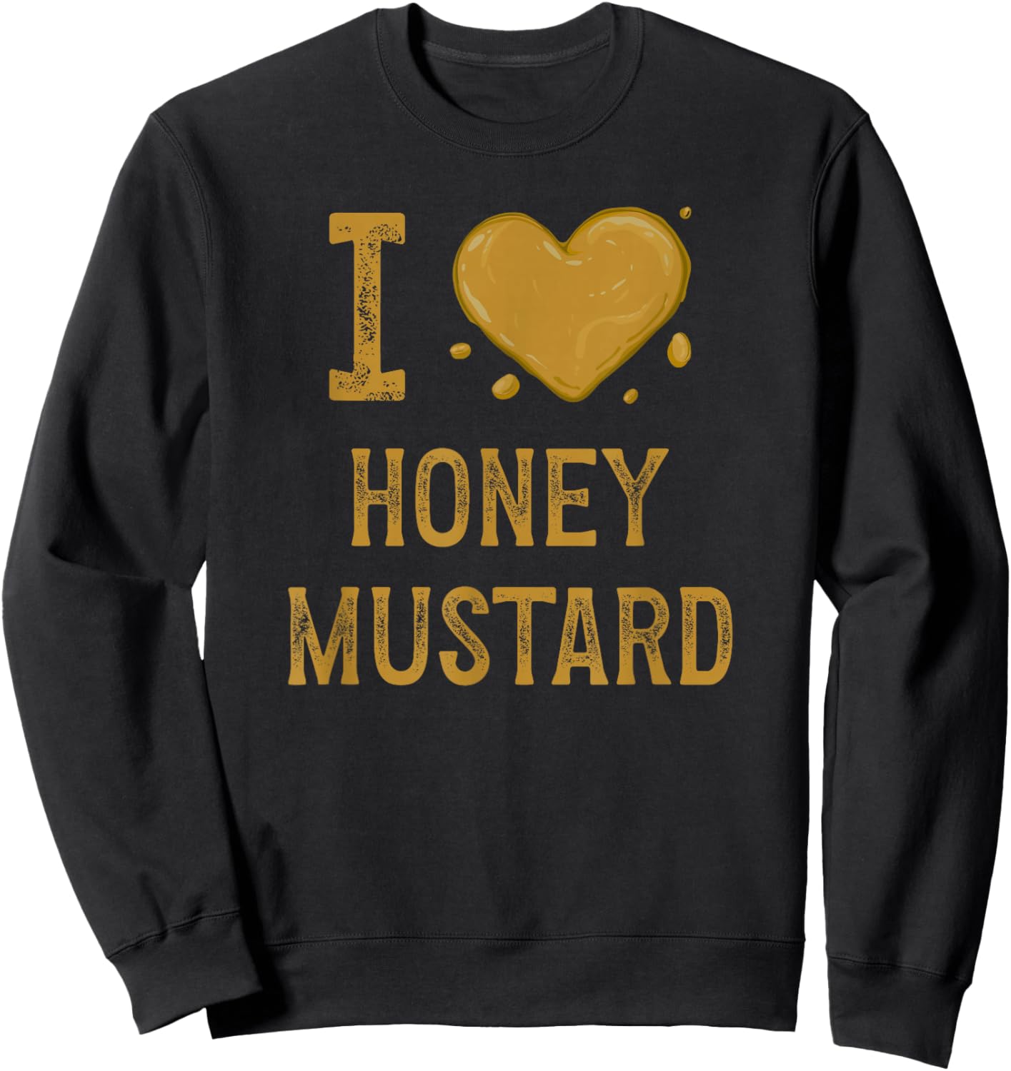 Funny I Love Honey Mustard Heart Sweatshirt - Sweatshirt | Black