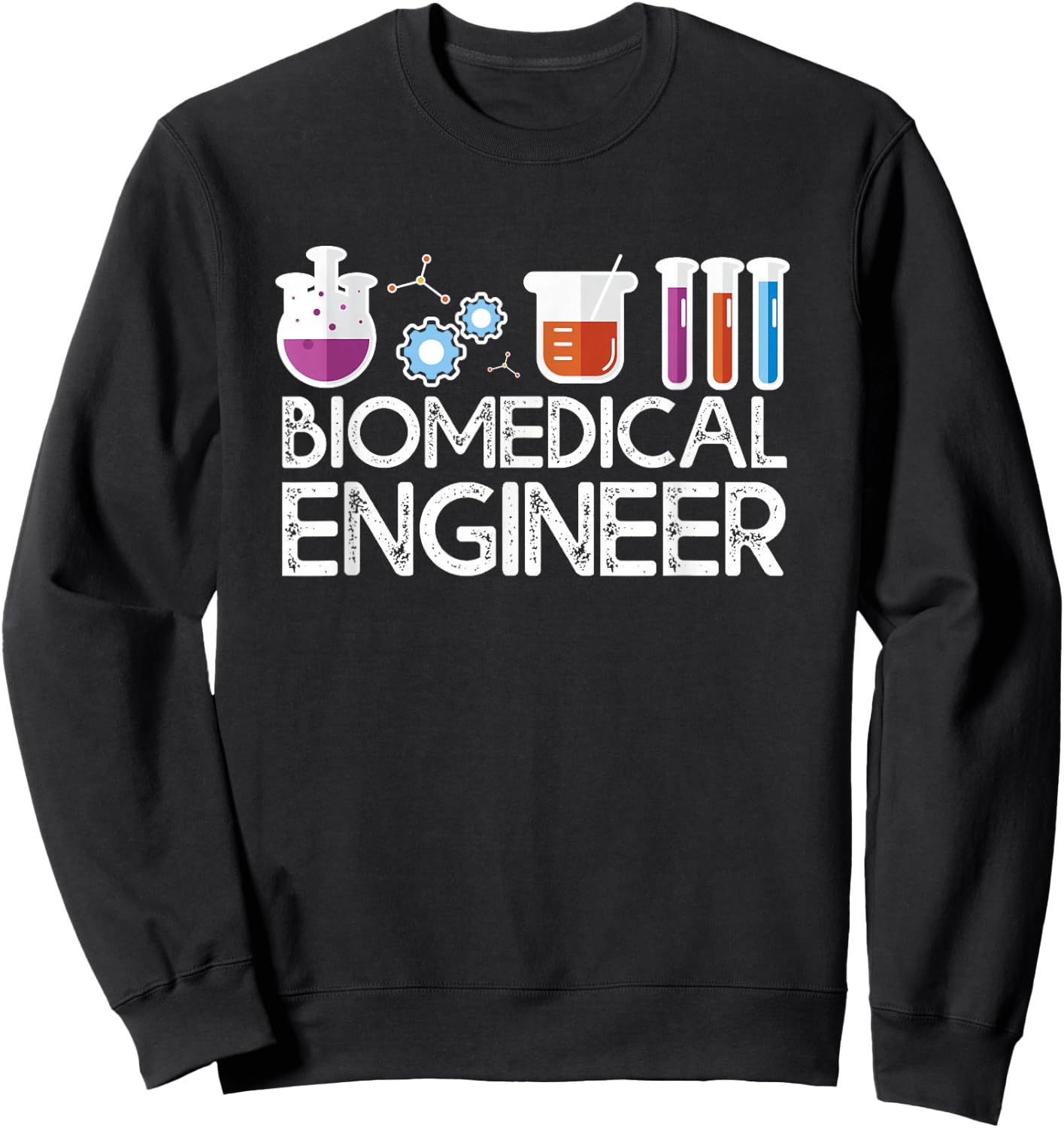 Biomedical Engineer - Biomedical Engineering Gift BME Outfit Sweatshirt - Sweatshirt | Black