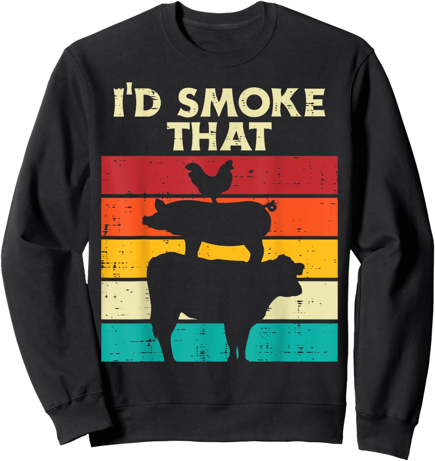Id Smoke That Chicken Pork Beef Retro Meat Smoking Bbq Grill Sweatshirt - Sweatshirt | Black