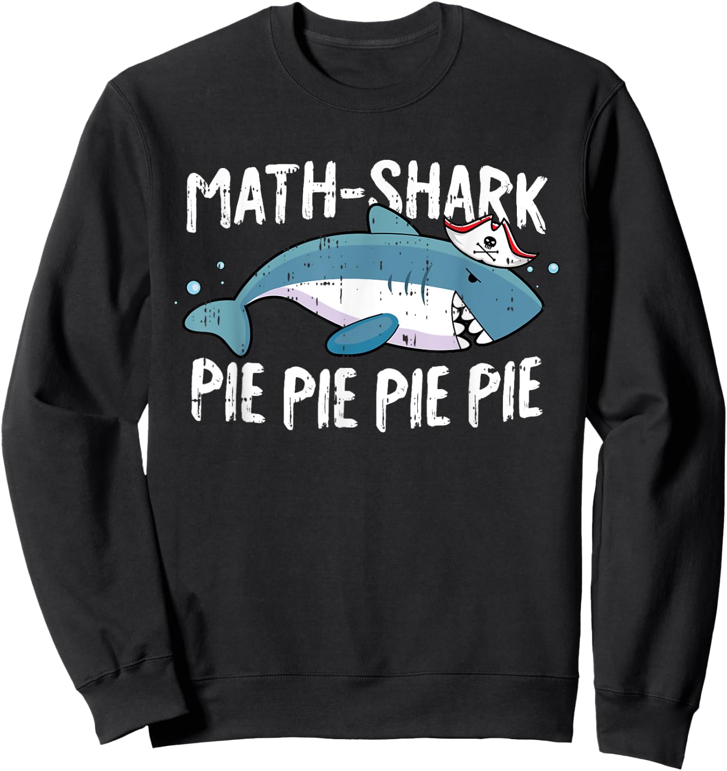 Shark Pi Day Funny Pie Math Symbols Teacher Student Gifts Sweatshirt - Sweatshirt | Black
