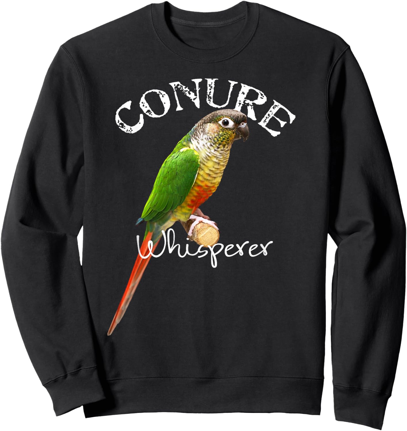 Funny Conure Whisperer Green Cheek Conure Bird Gift Sweatshirt - Sweatshirt | Black