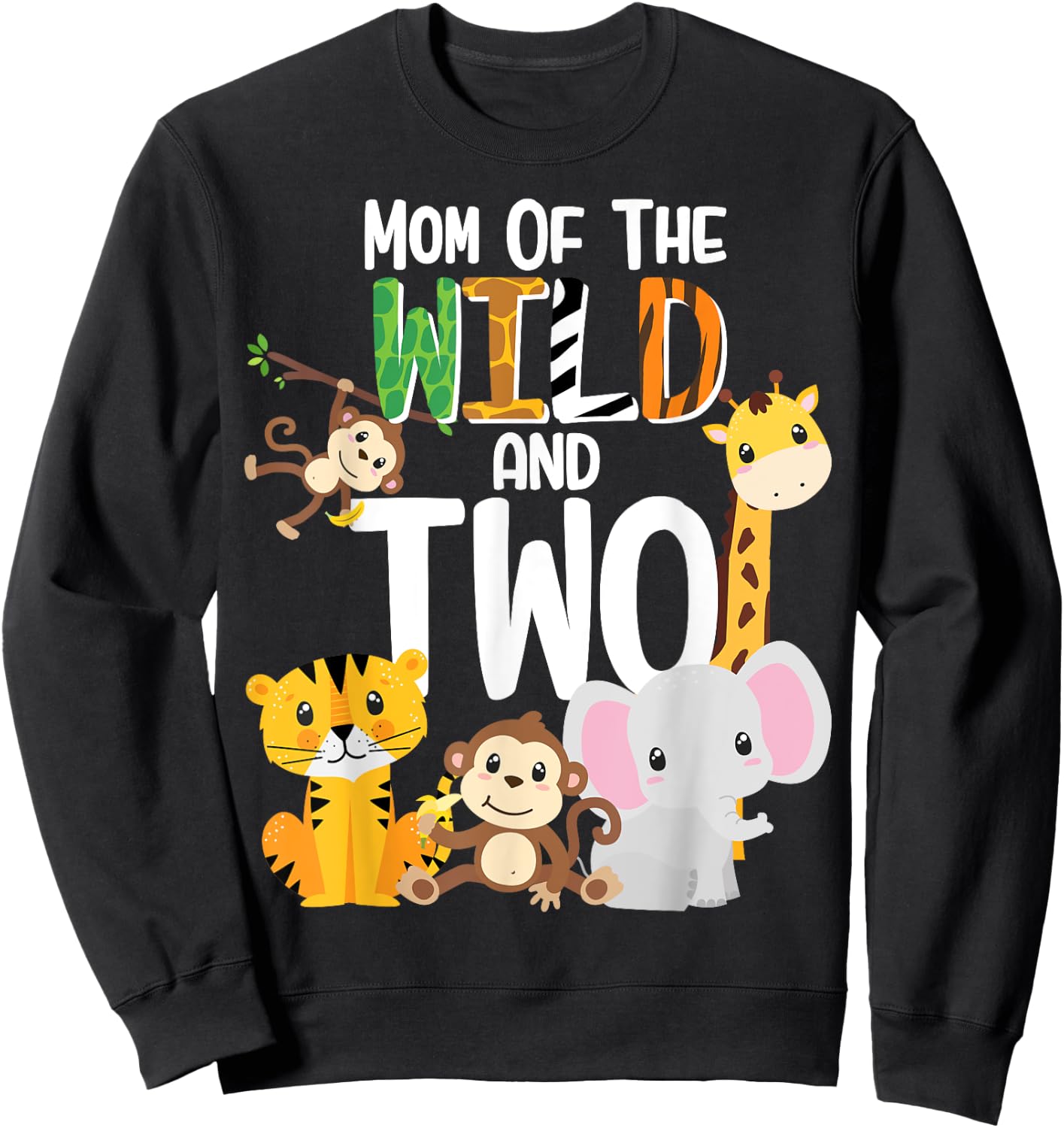 Mom of the Wild and Two Zoo Theme Birthday Safari Jungle Sweatshirt - Sweatshirt | Black